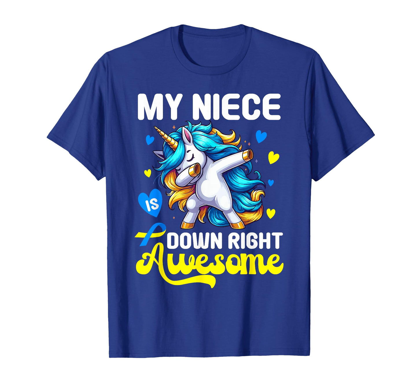Down Syndrome Niece Awareness Down Right Awesome Niece Aunt T-Shirt