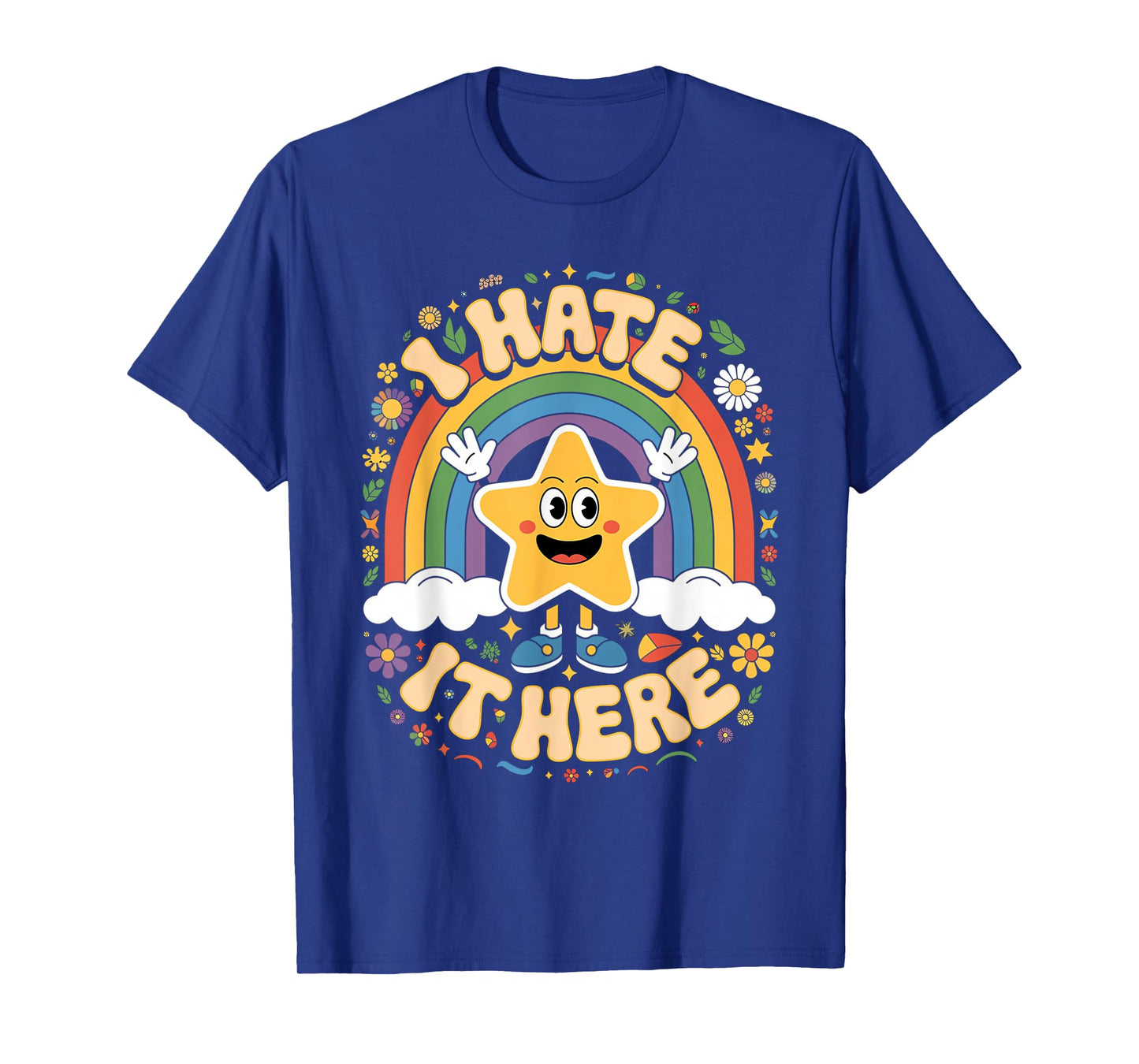 I hate it Here T-Shirt