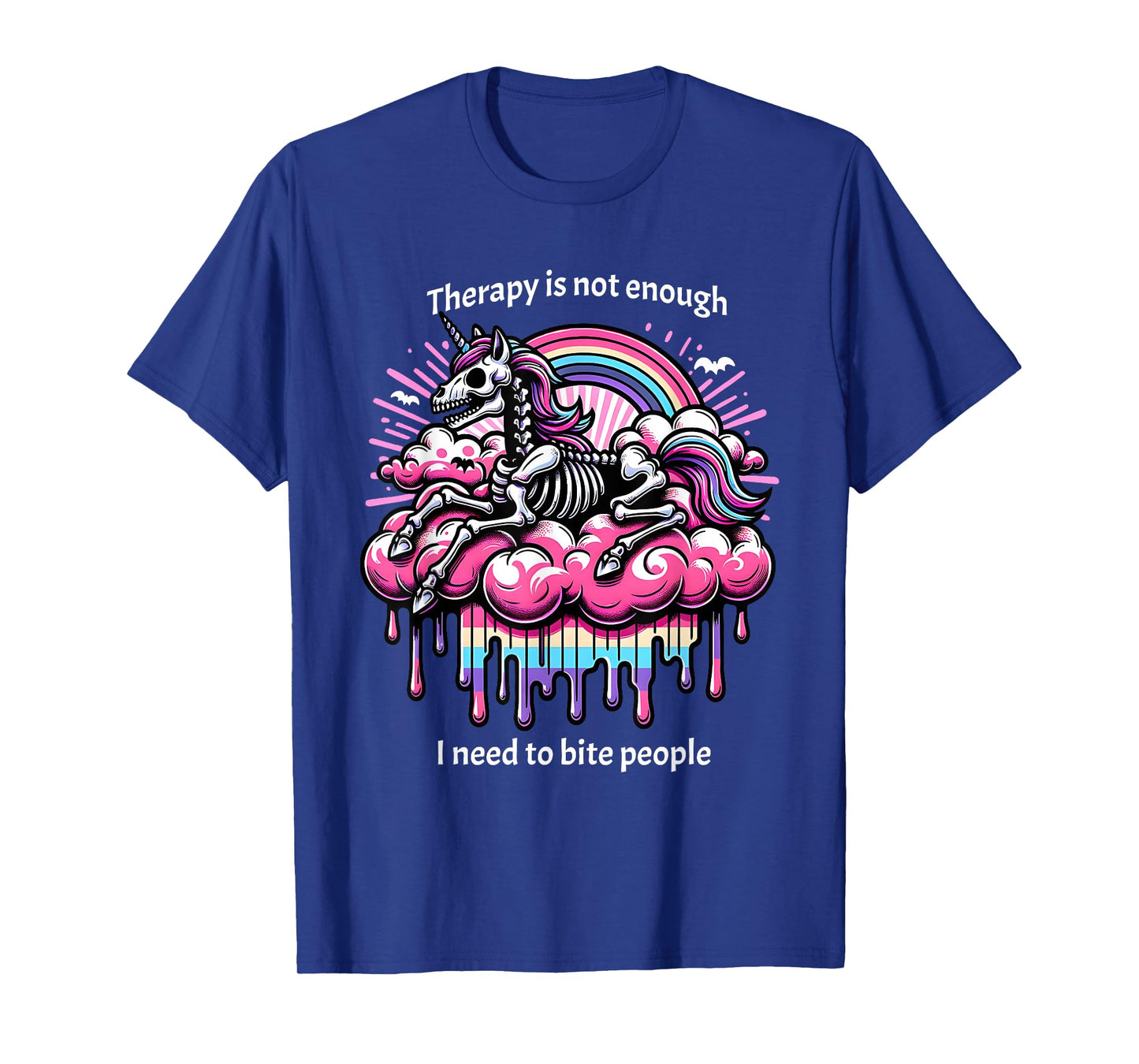 Therapy Is Not Enough I Need To Bite People, Funny Meme T-Shirt