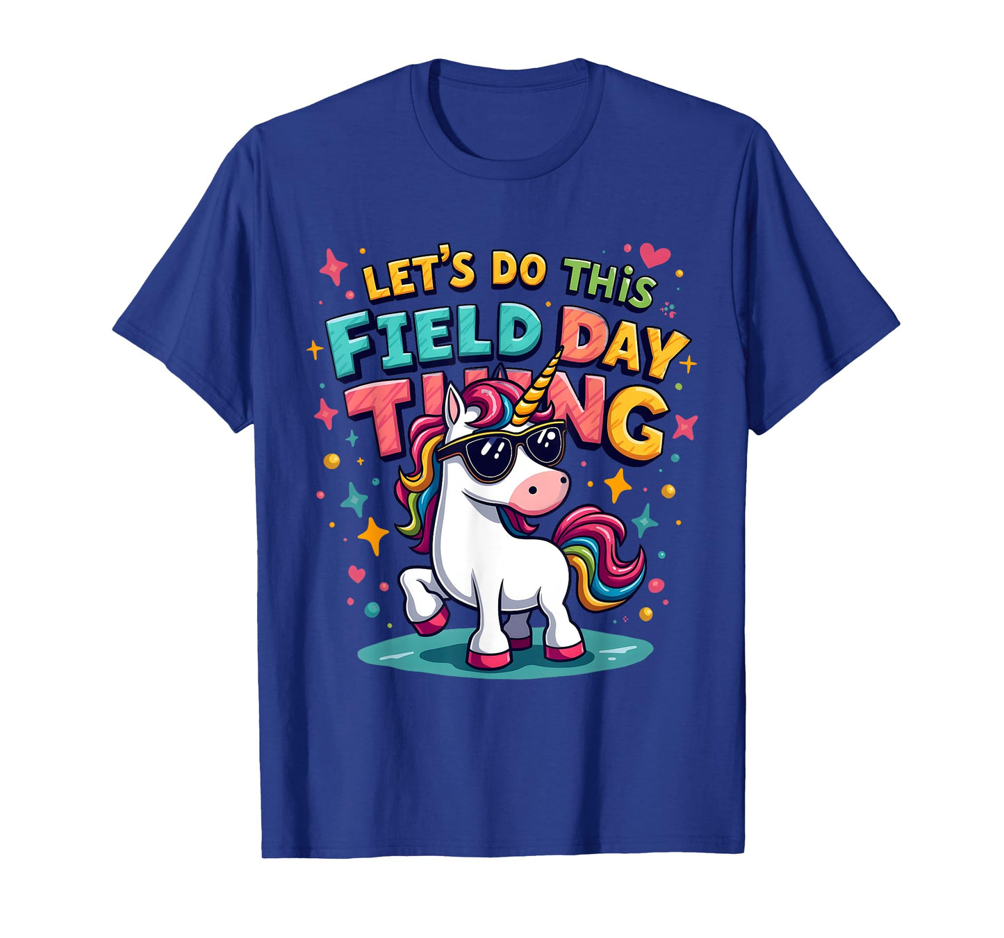 Let’s Do This Field Day Thing Unicorn Design T-Shirt