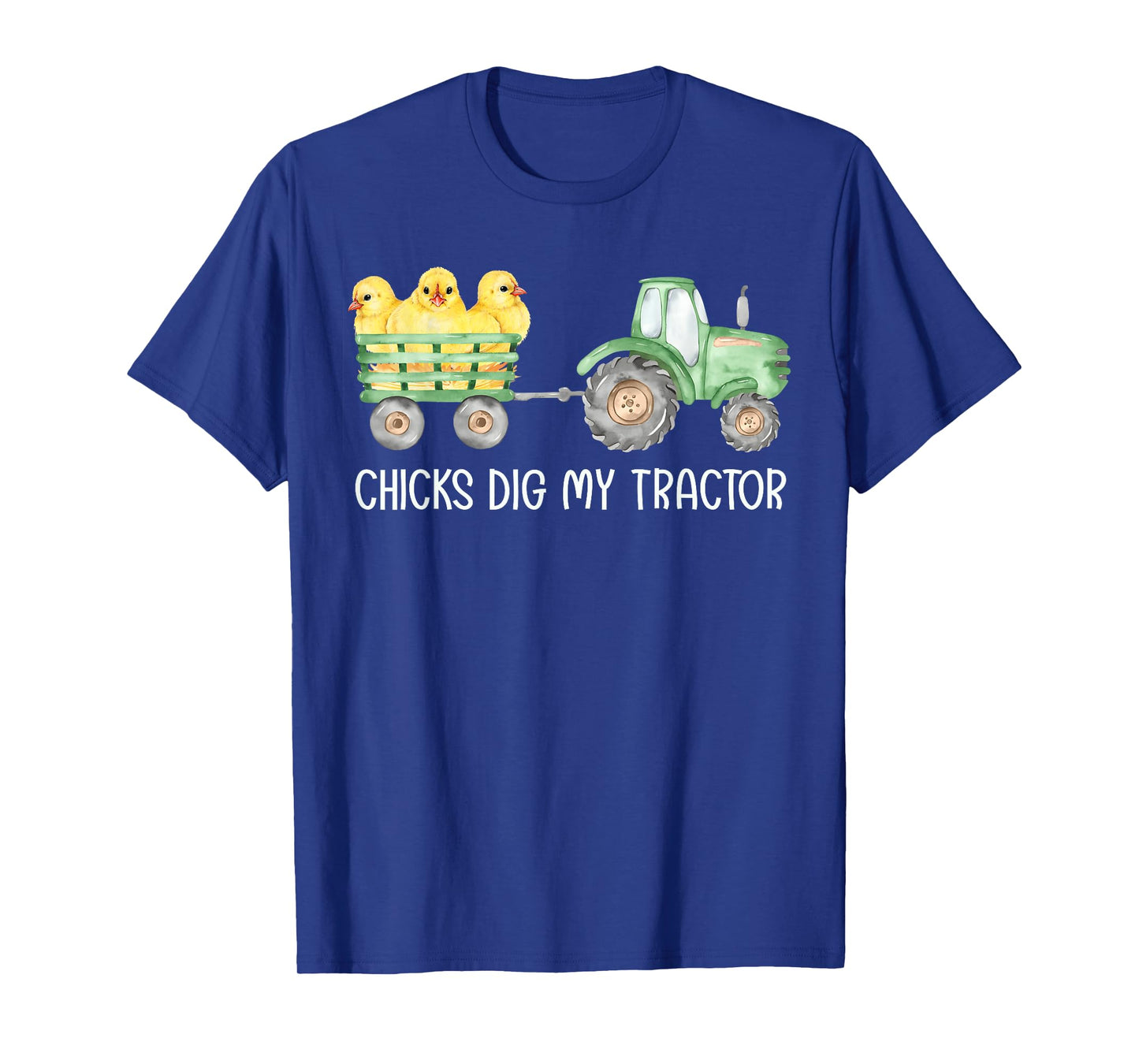 Chicks Dig My Tractor Chicken Easter Day Famer Egg Hunting T-Shirt