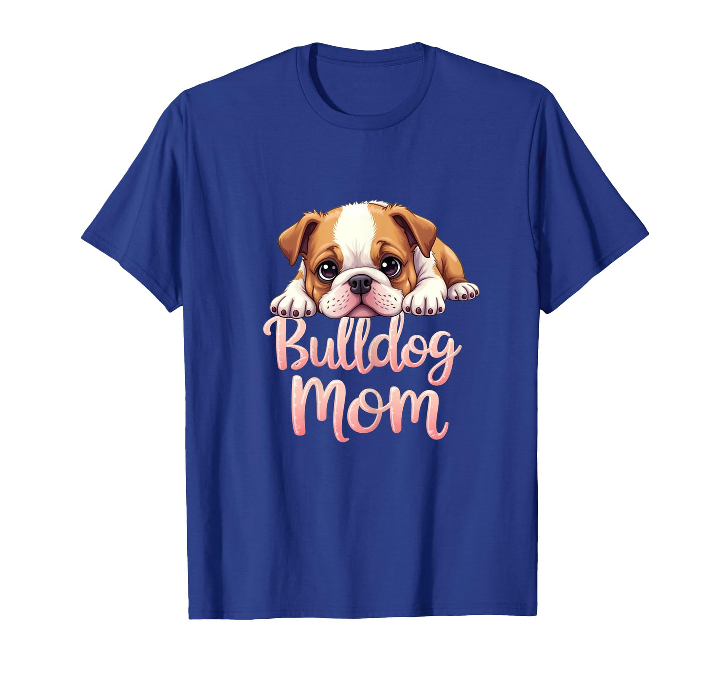 English Bulldog Mom Dog Bulldog Mama Cute Puppy T-Shirt for Women