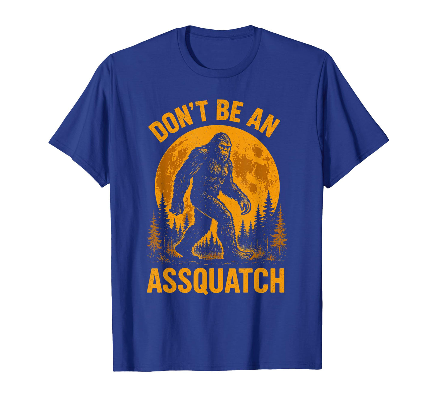 Don't Be an Assquatch, Moonlight Hiking Bigfoot T-Shirt