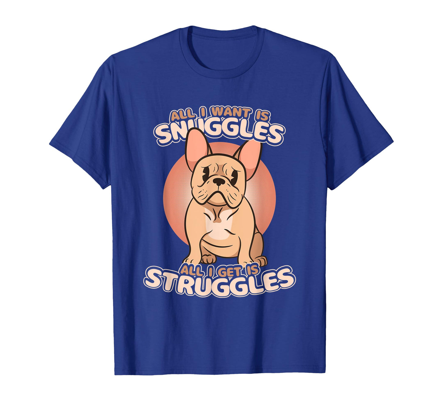 Kawaii Frenchie Funny Existential Dread Snuggles & Struggles T-Shirt