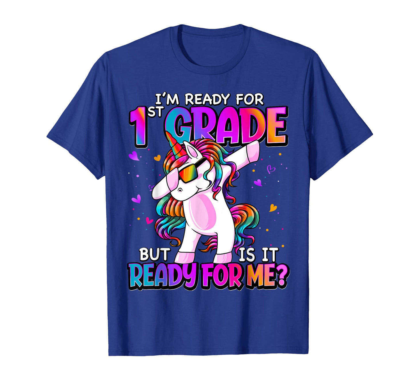 I'm Ready For 1st Grade Back To School 1st Grade Girls T-Shirt
