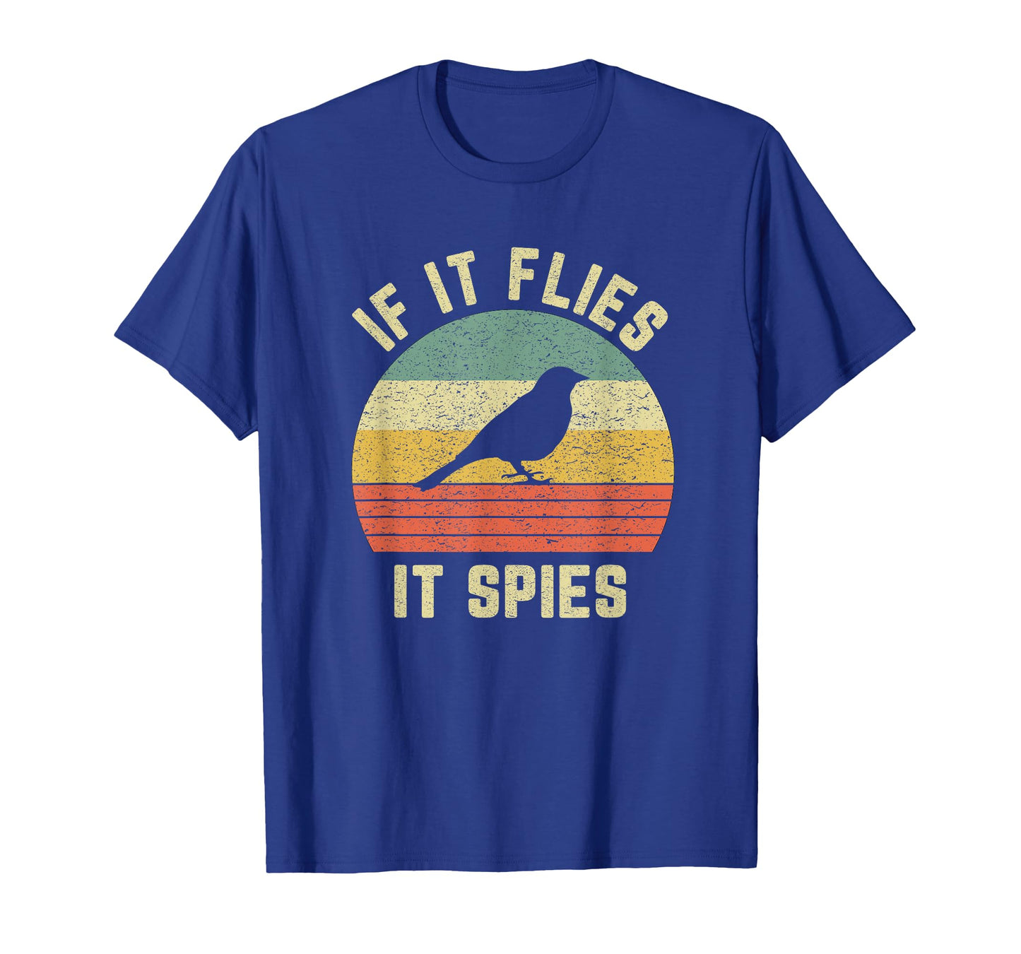Funny Bird Conspiracy Shirt If It Flies It Spies Retro Bird T-Shirt