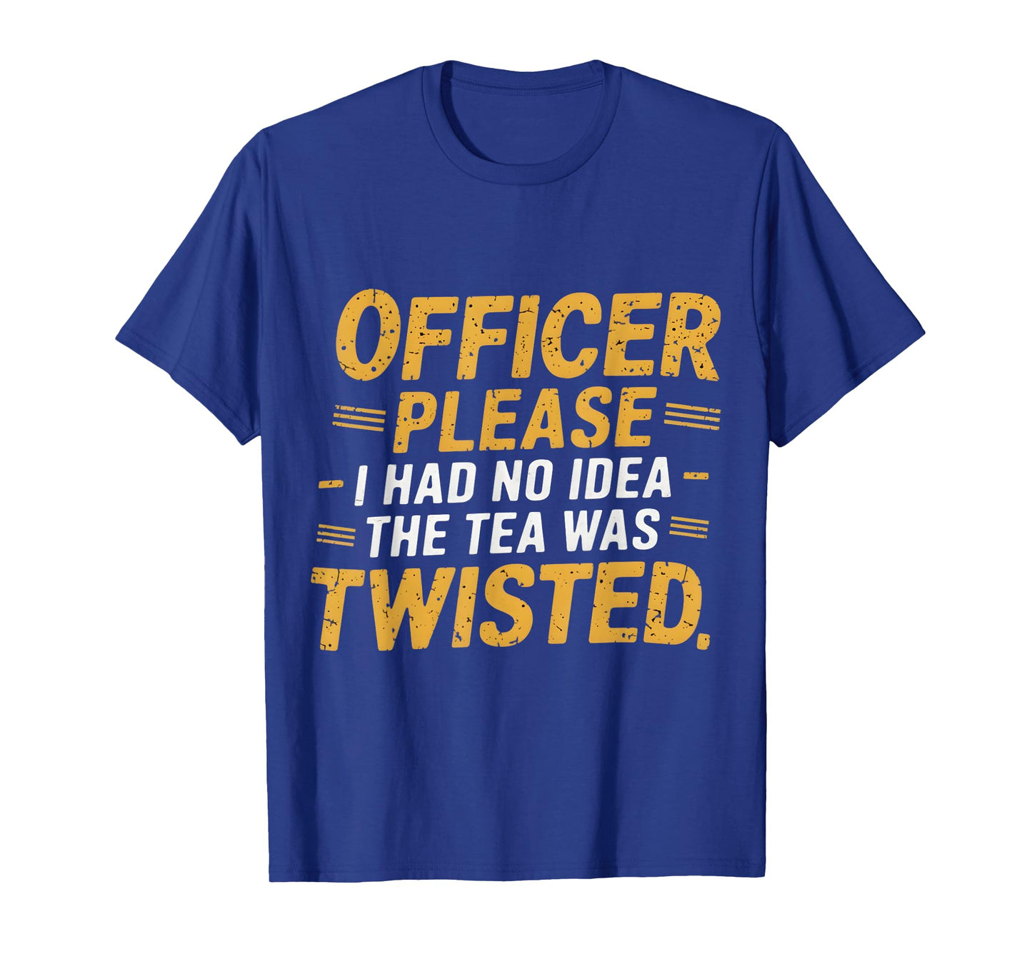 Retro Officer Please I Had No Idea The Tea Was Twisted Funny T-Shirt