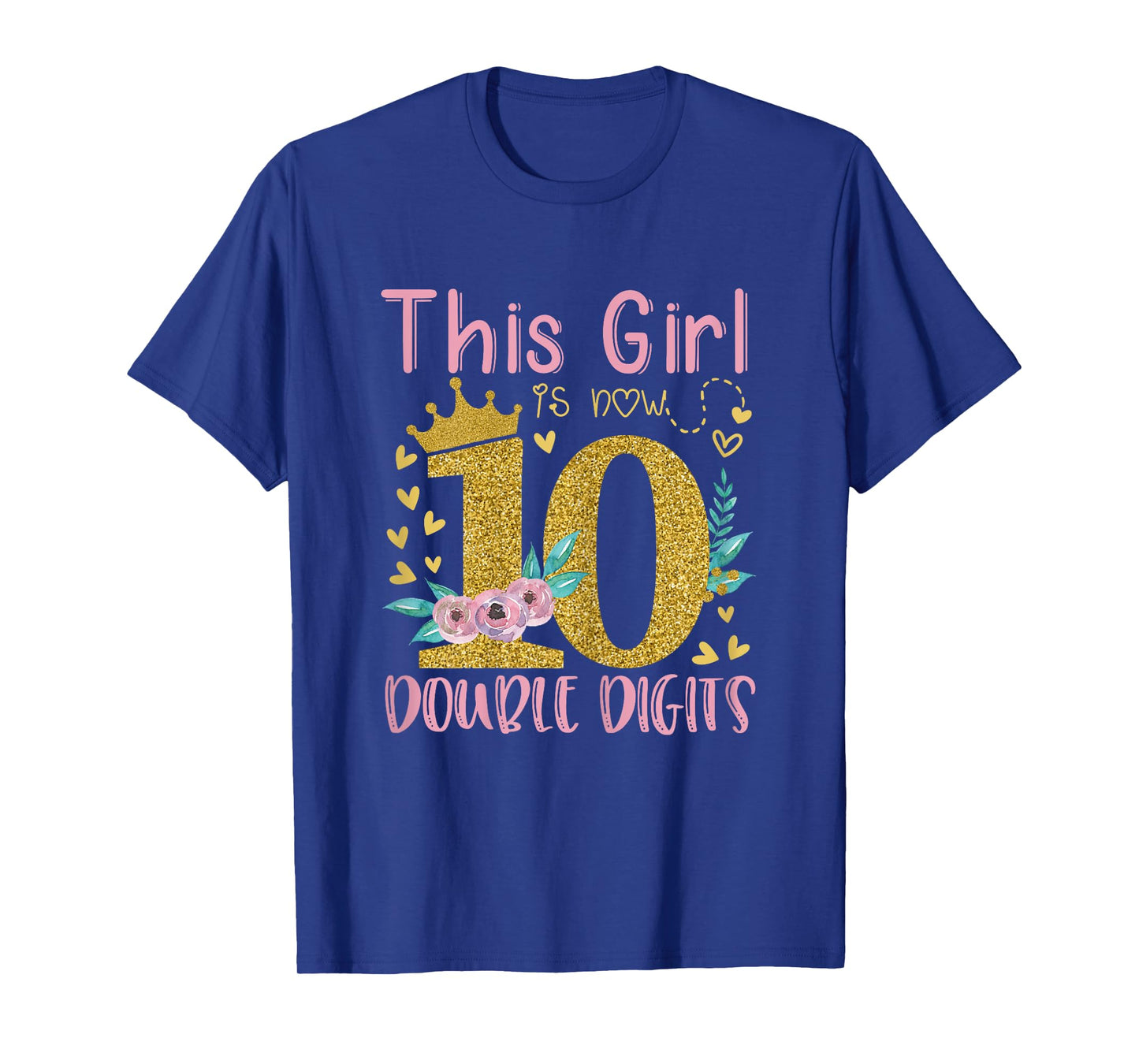 This Girl Is Now 10 Double Digits Shirt 10th birthday Gift T-Shirt