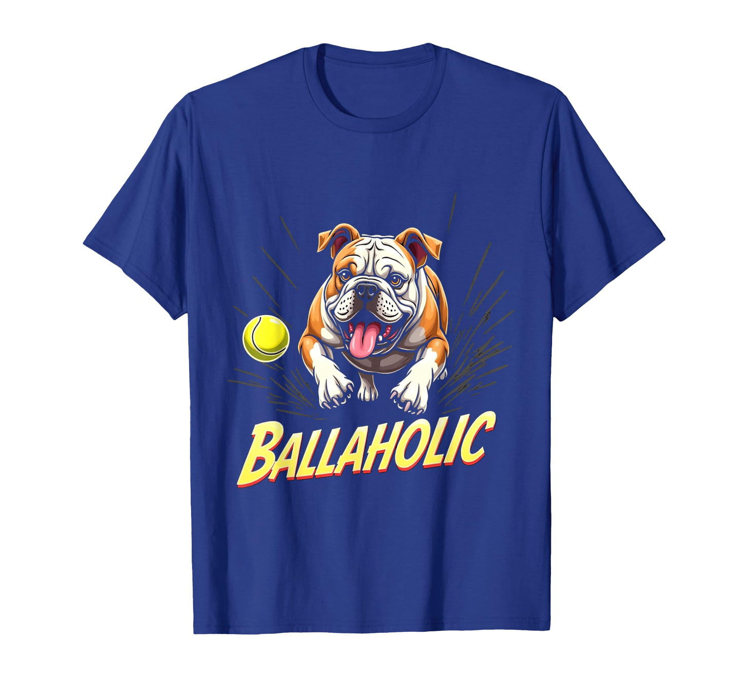Funny Ballaholic English Bulldog Dog Chasing Ball T-Shirt