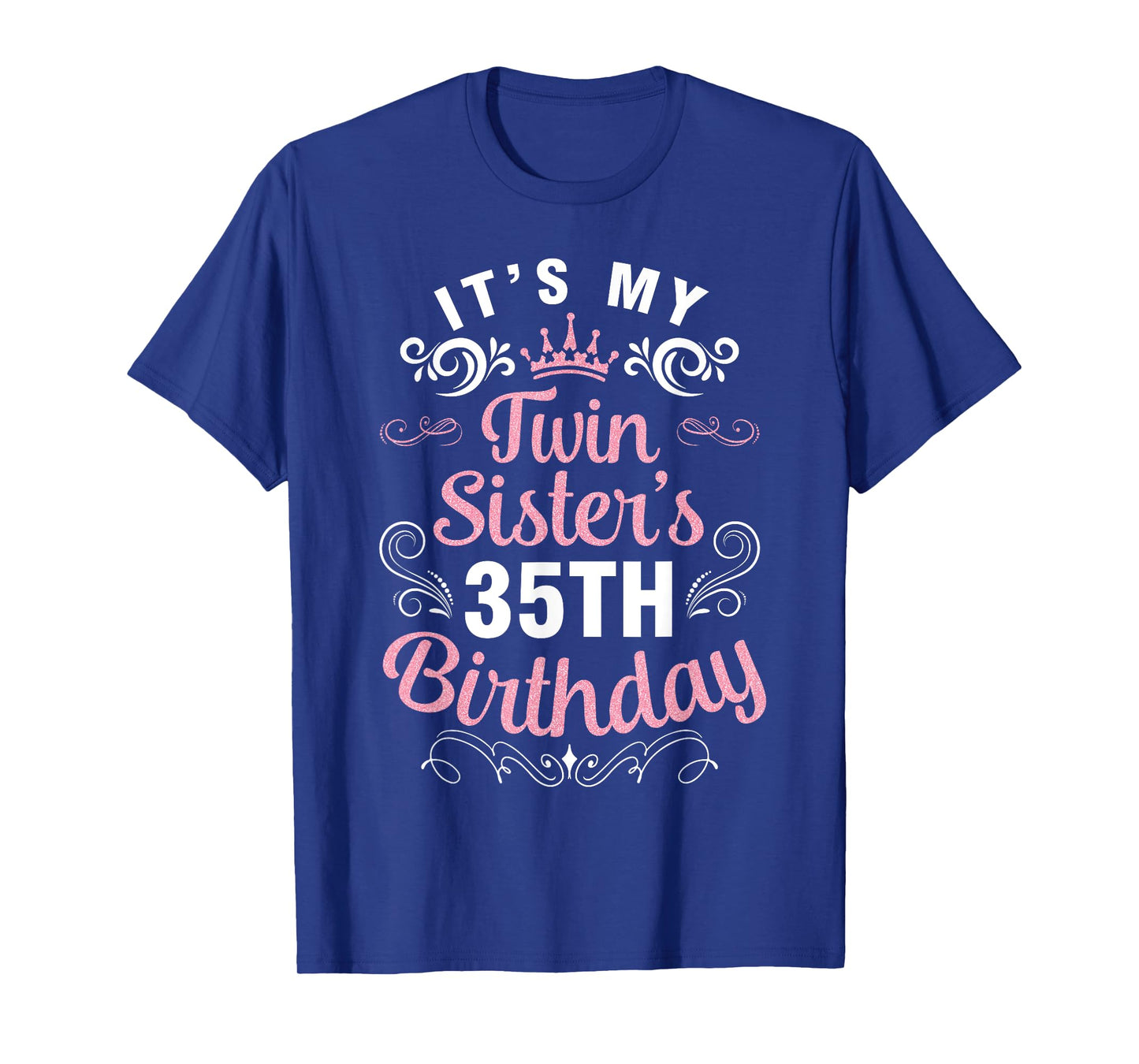 Happy Brother Cousin Her It's My Twin Sister's 35th Birthday T-Shirt