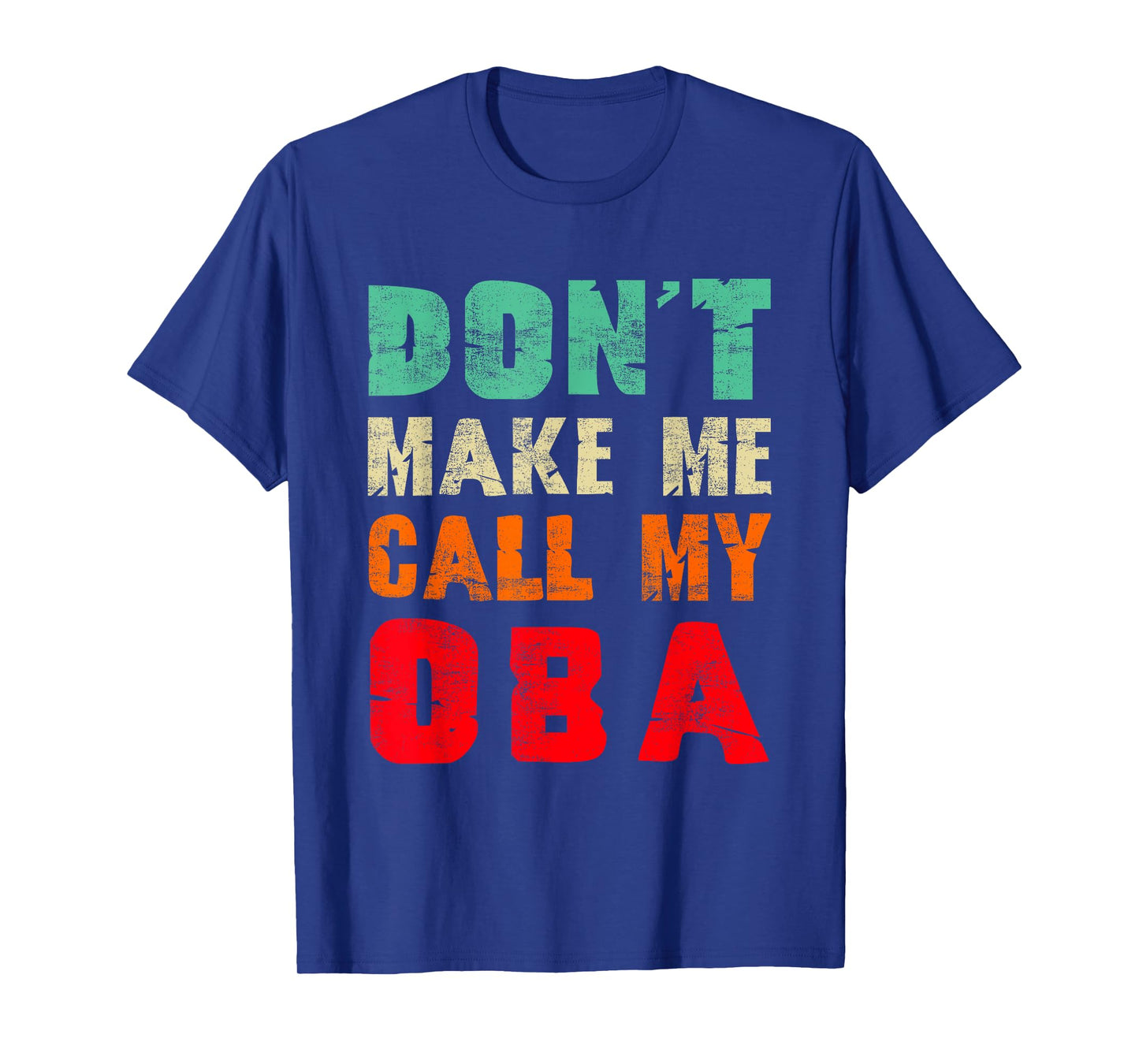 Don't Make Me Call My Oba Aunt Funny Nephew Niece T-Shirt