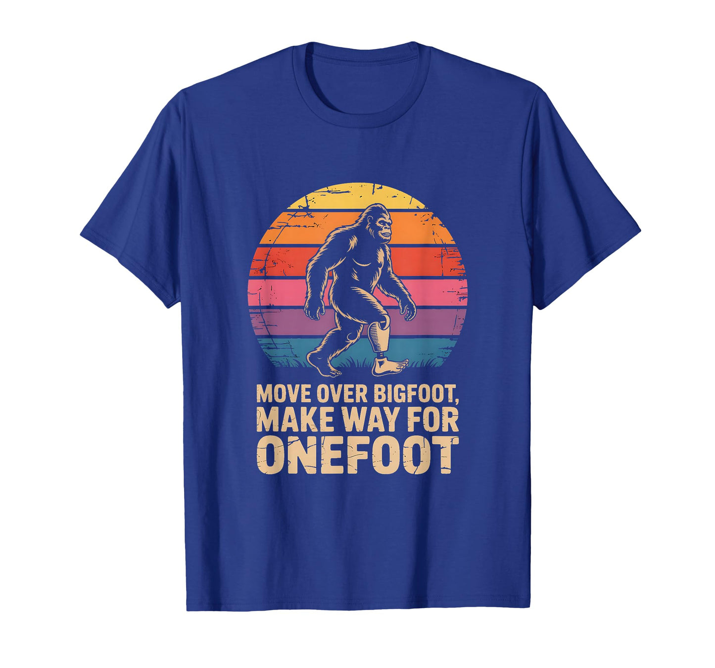Onefoot Prosthetic Leg Amputee Recovery Bigfoot T-Shirt