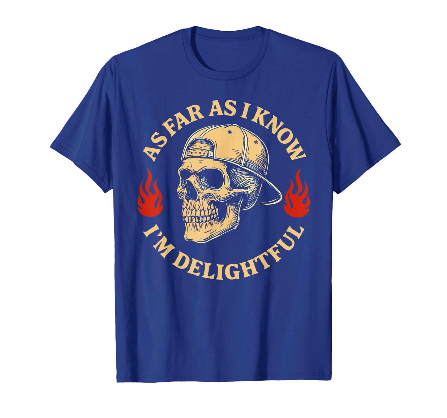 Retro Skeleton As Far As I Know I'm Delightful Men Women T-Shirt