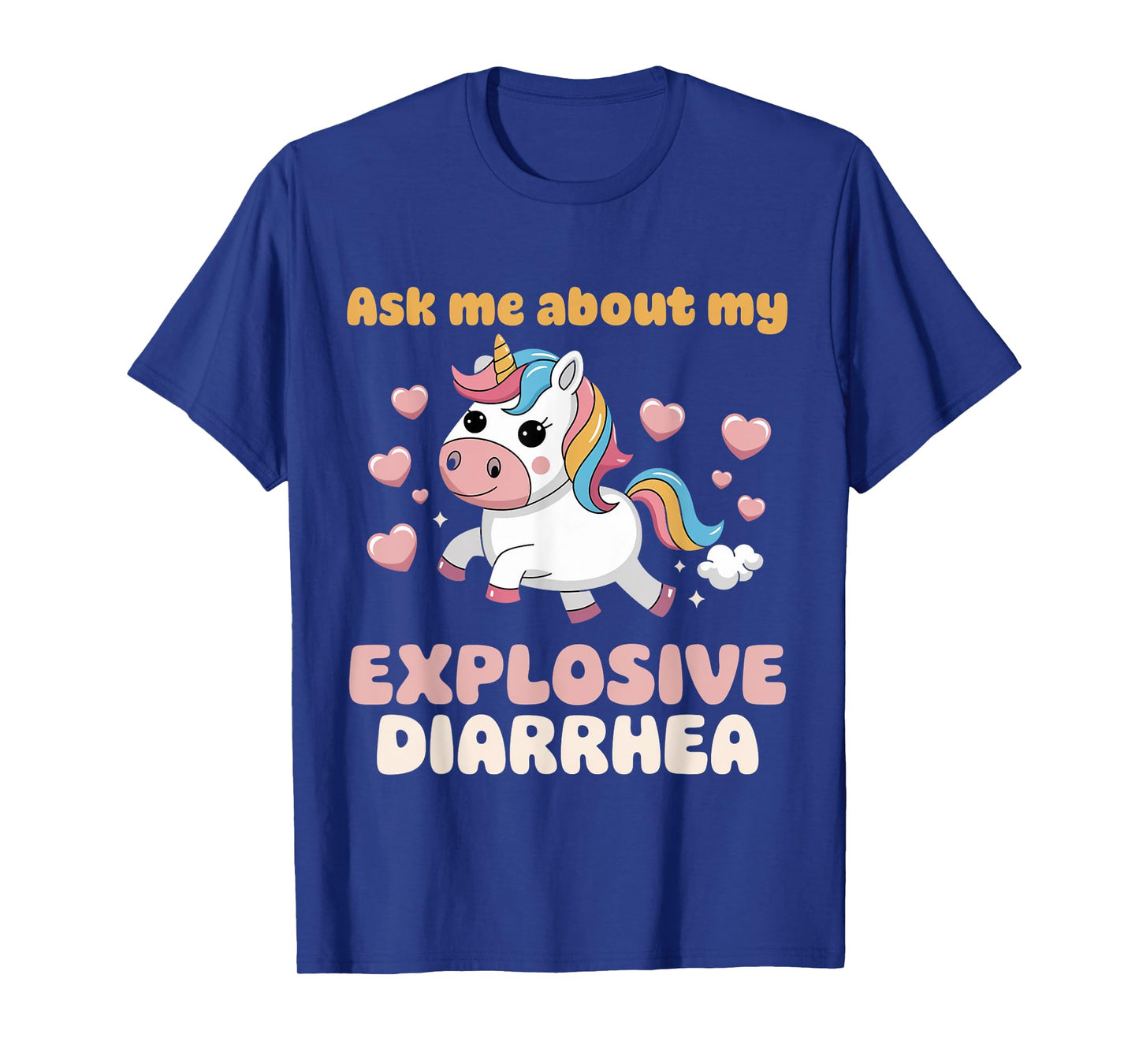 Digestive Ask Me About My Explosive Diarrhea Unicorn T-Shirt