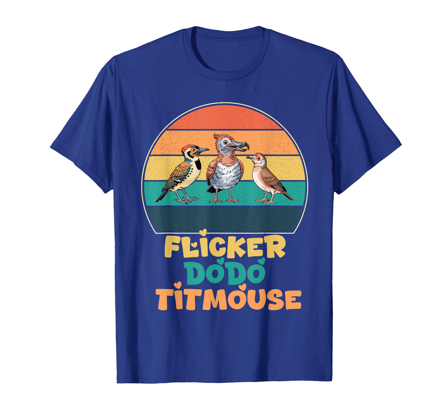 Funny Flicker Dodo Titmouse Bird Watch Nature Lover T-Shirt