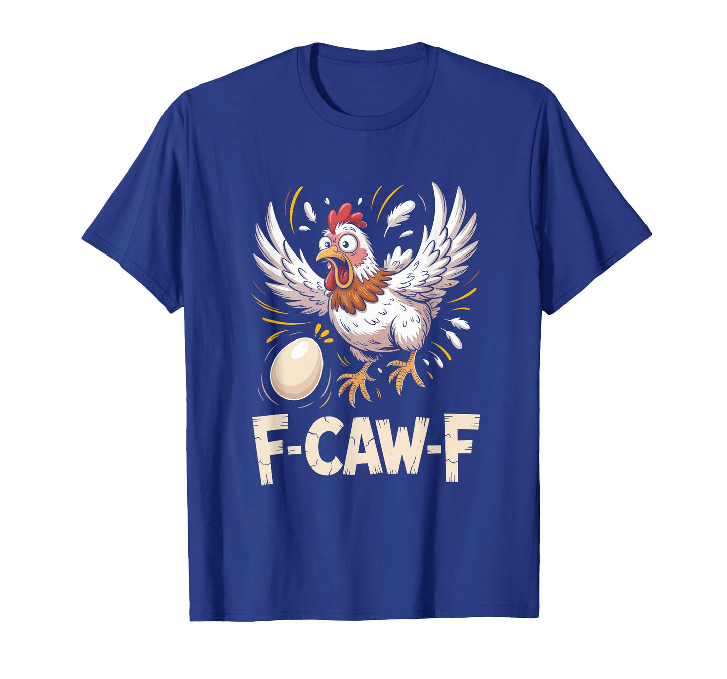 Funny F-CAW-F Hen T-Shirt