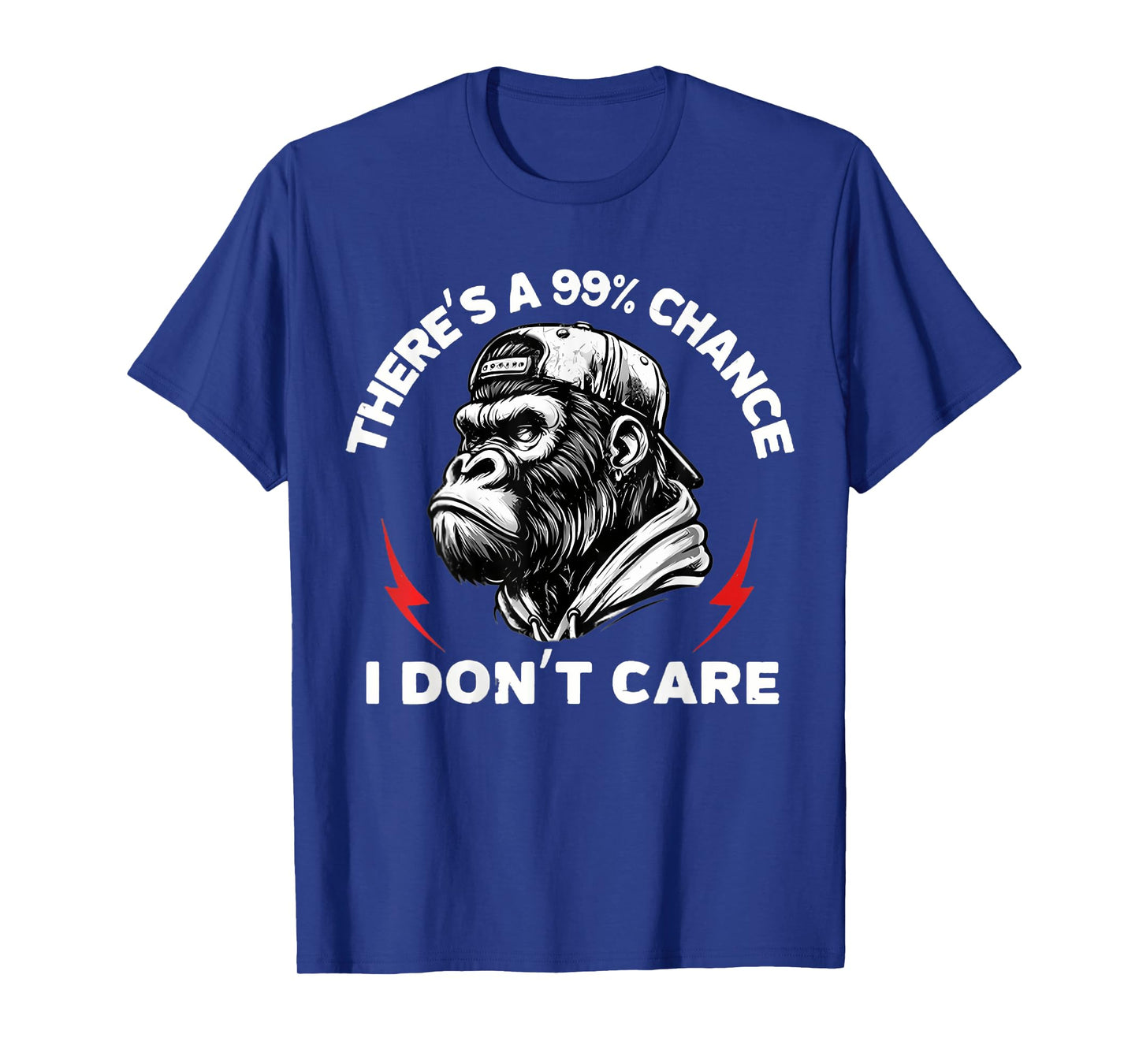 Funny Monkey There's A 99 Chance I Don't Care T-Shirt