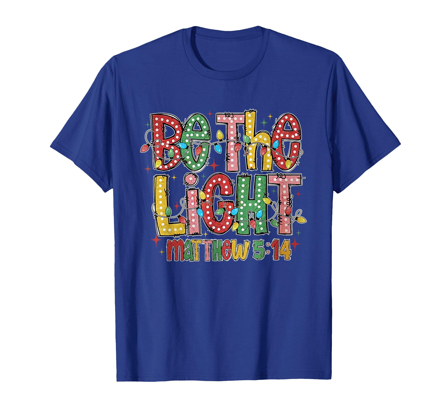 Christmas Light Trendy Christmas Be The Light Girly Xmas T-Shirt