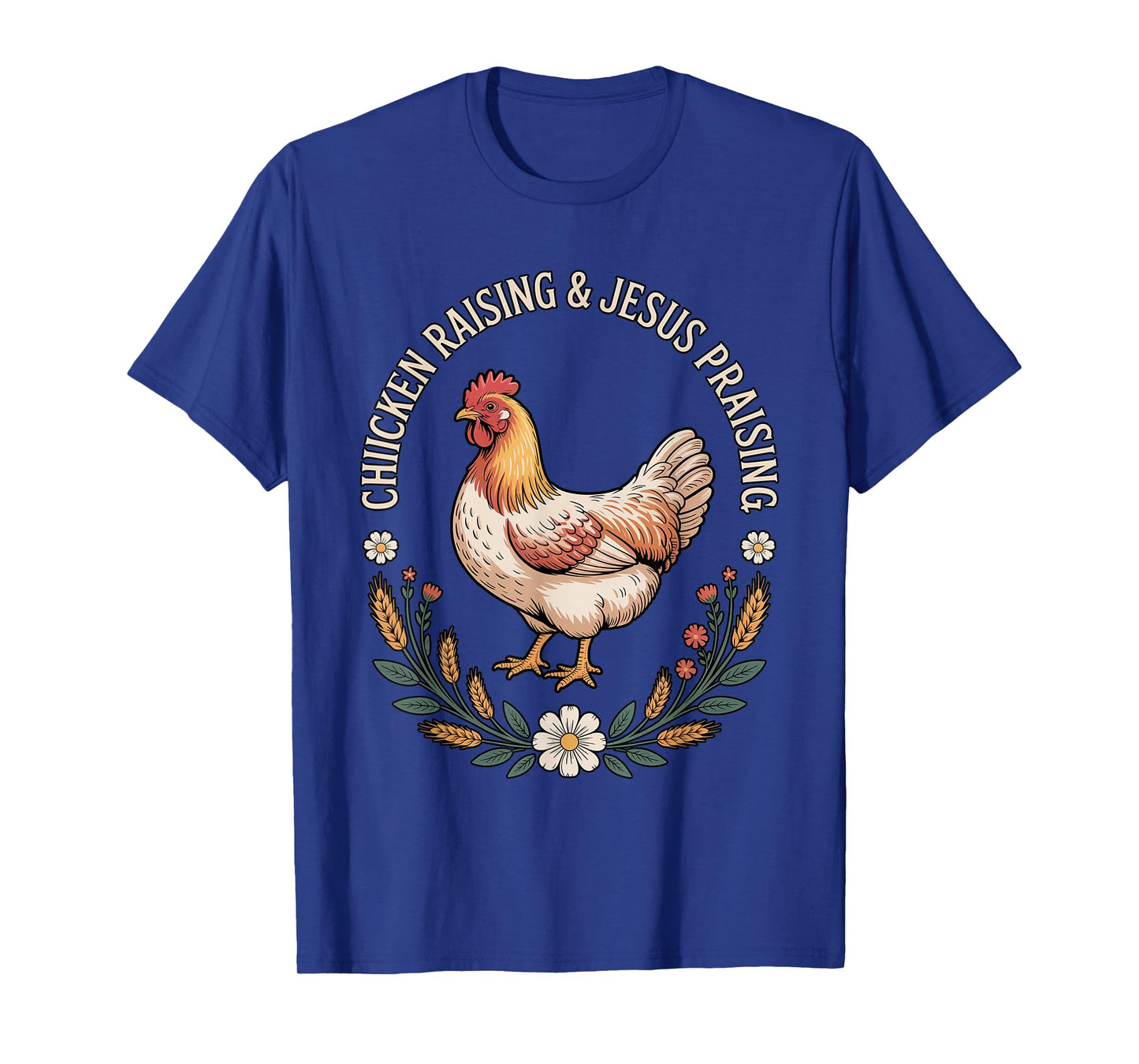 Chicken Raising And Jesus Praising Vintage T-Shirt