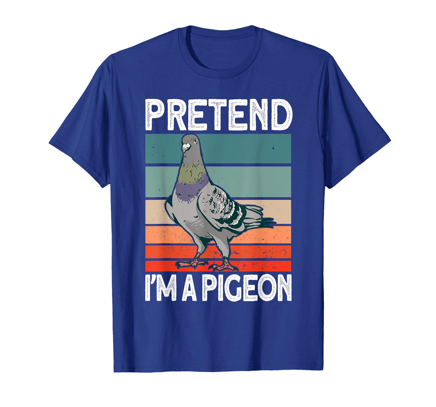 Pretend I'm a Pigeon - Pigeon Costume Halloween T-Shirt