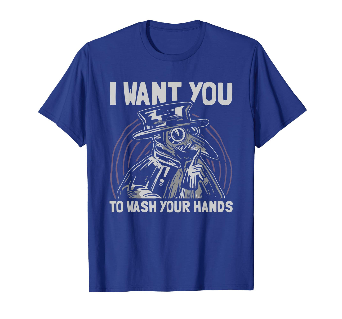 Plague Doctor I Want You To Wash Your Hands Medieval T-Shirt