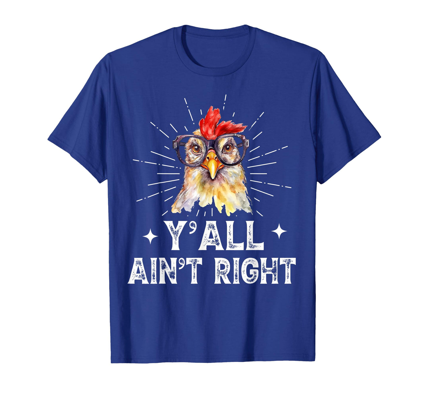 Funny Chicken Lady Y'all Ain't Right Chicken Lover Women Mom T-Shirt