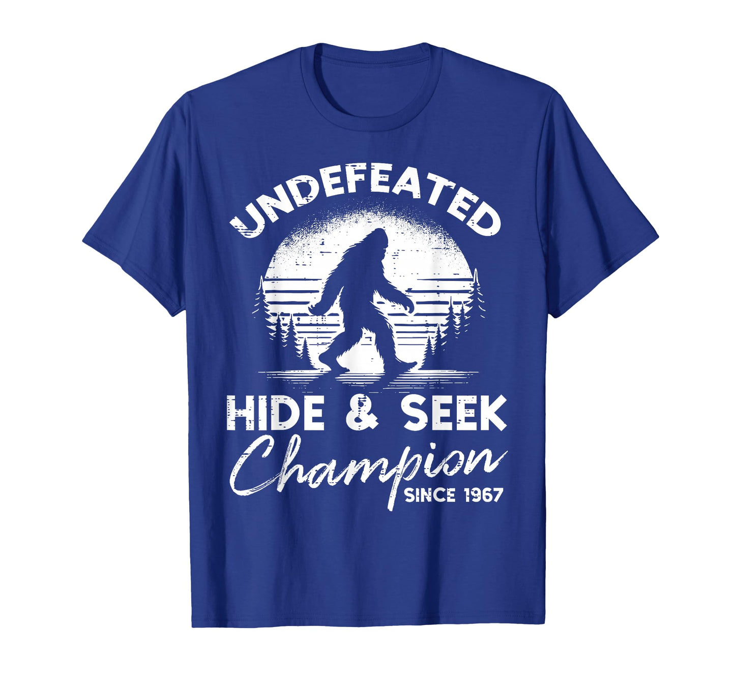 Bigfoot Undefeated Hide Seek Champion Sasquatch Men Women T-Shirt
