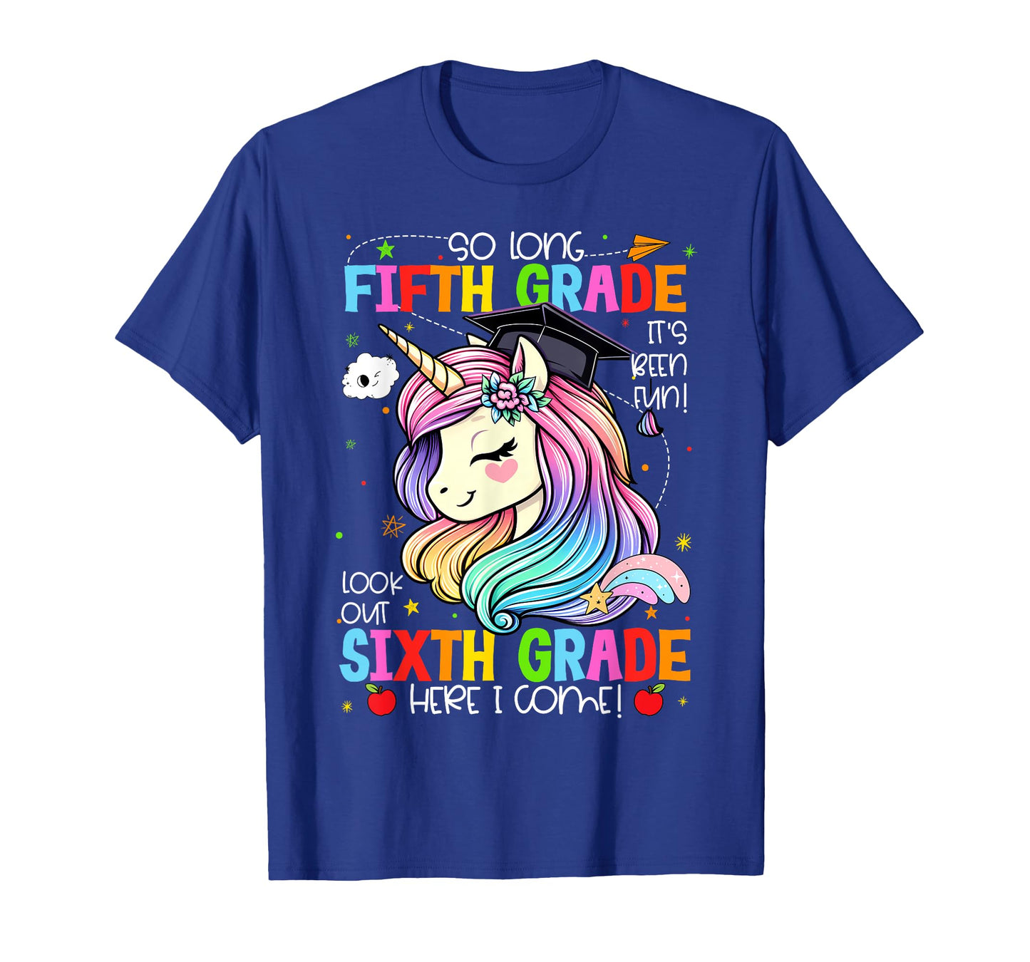 So Long 5th Grade It's Been Fun Look Out 6th Grade Unicorn T-Shirt