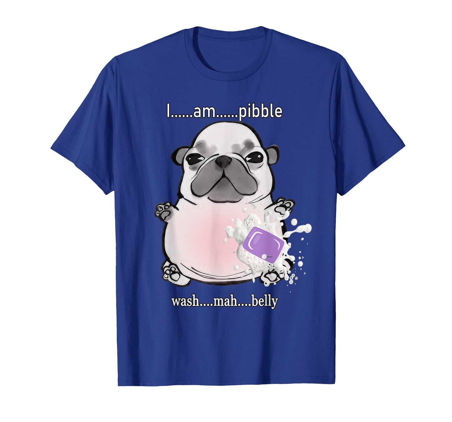 I Am Pibble Wash My Belly Pibble Meme Funny Dog Brainrot T-Shirt