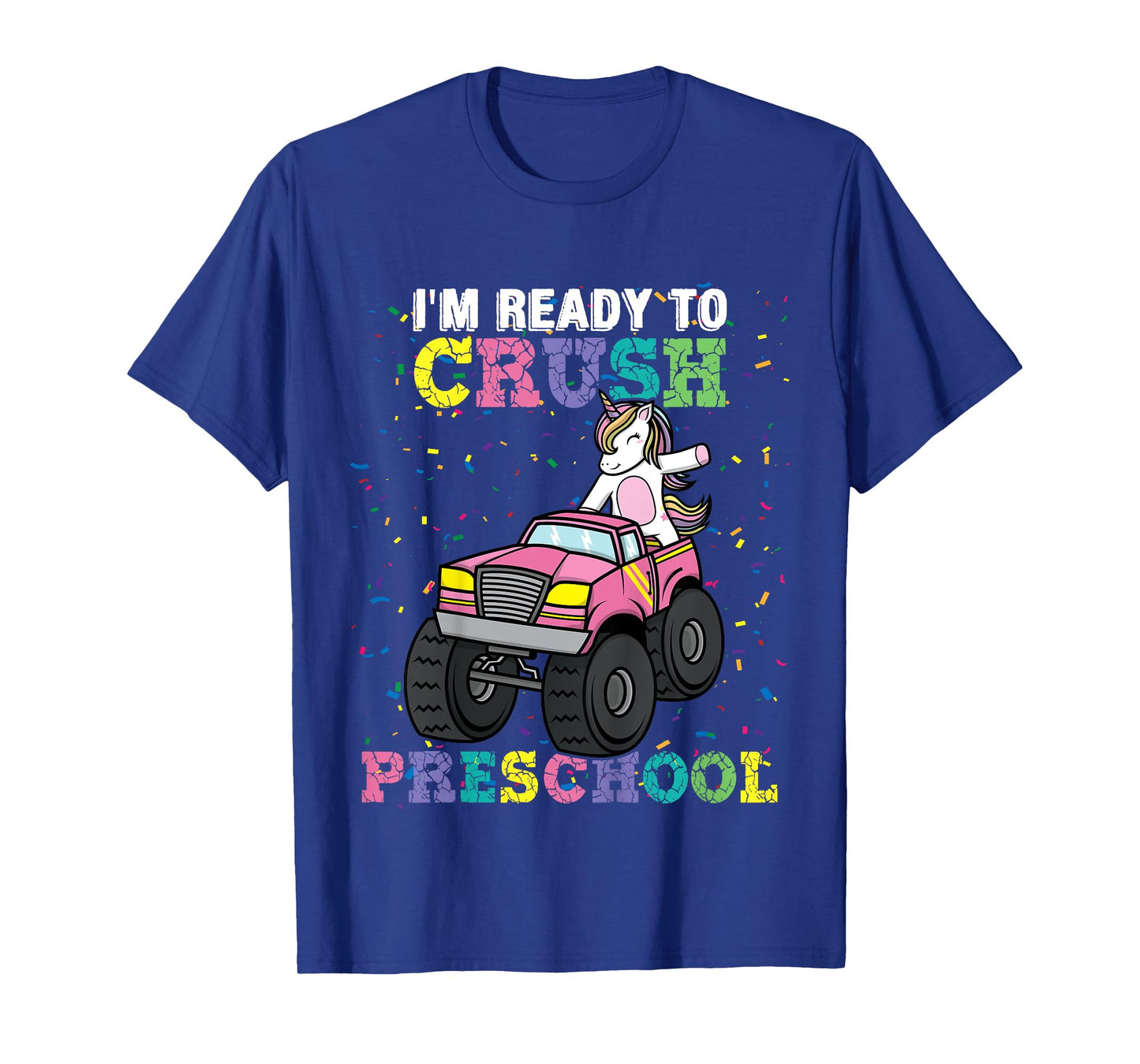 I'm Ready To Crush Preschool Unicorn Monster Truck Girls T-Shirt