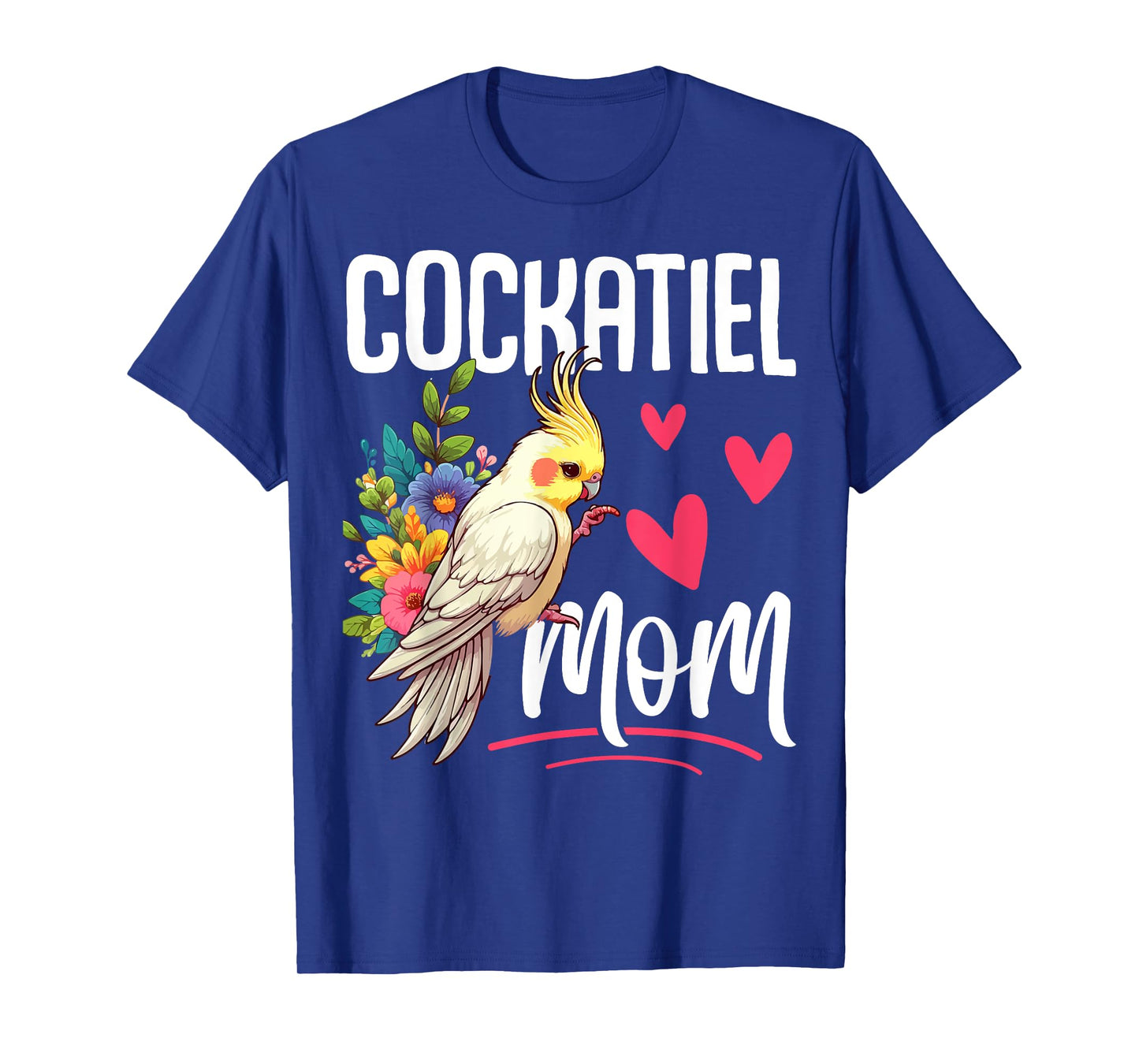 Cockatiel Mom Funny Bird Lover Women Parrot Mom Mother's Day T-Shirt