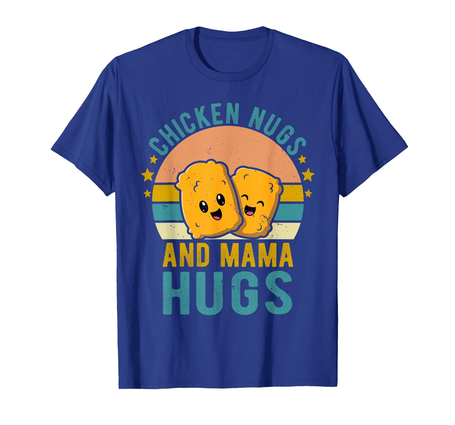 Chicken Nugs and Mama Hugs Toddler for Chicken Nugget Lover T-Shirt