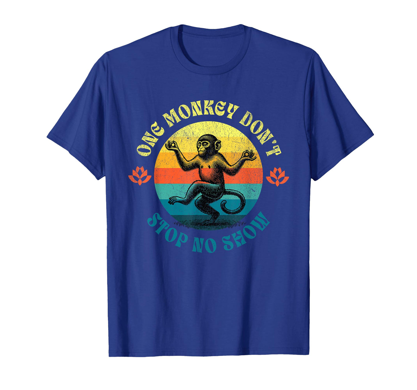 Funny Georgia Sayings Humor, One Monkey Don't Stop No Show T-Shirt