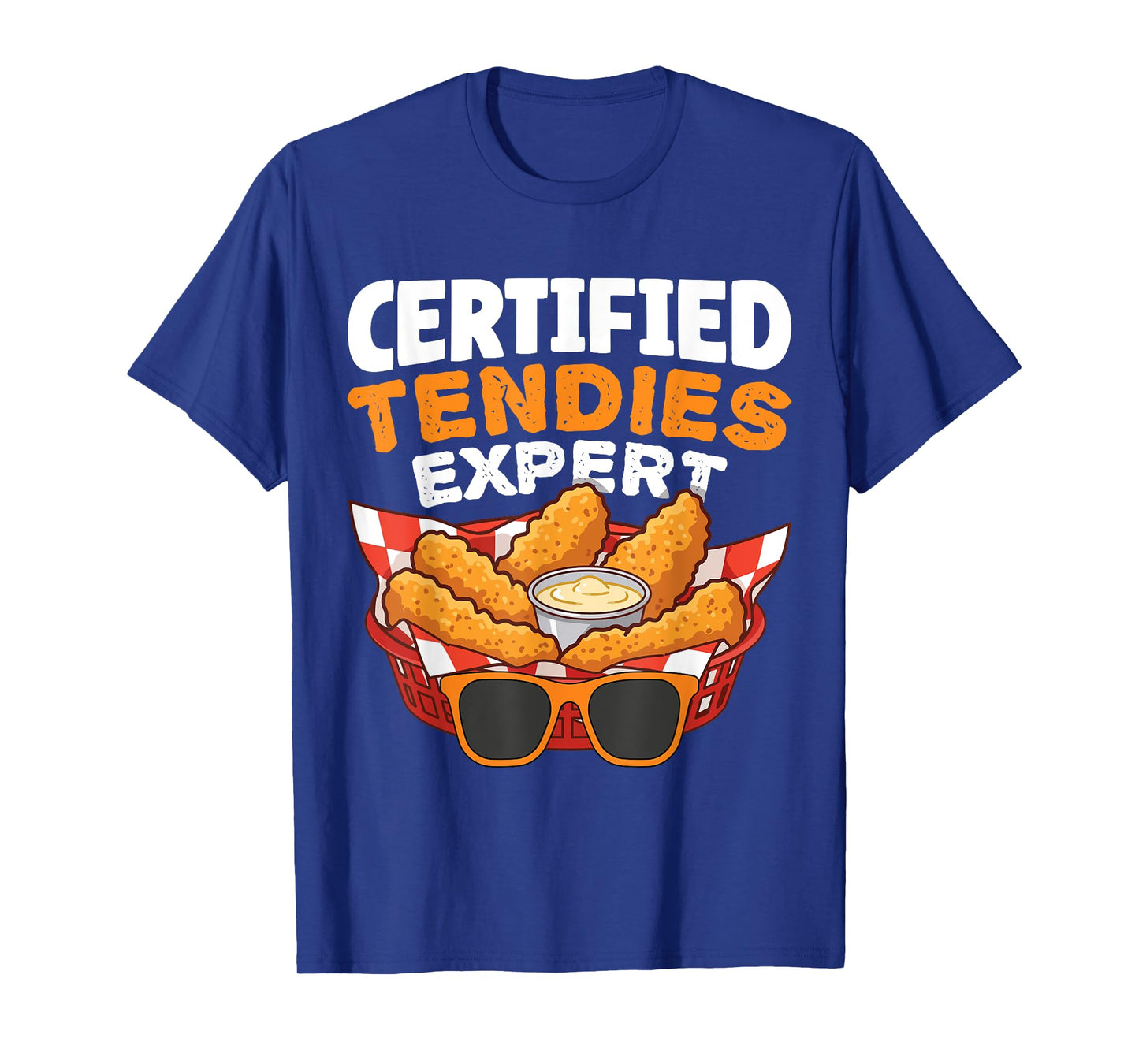 Certified Tendies Expert Funny Chicken Tenders T-Shirt