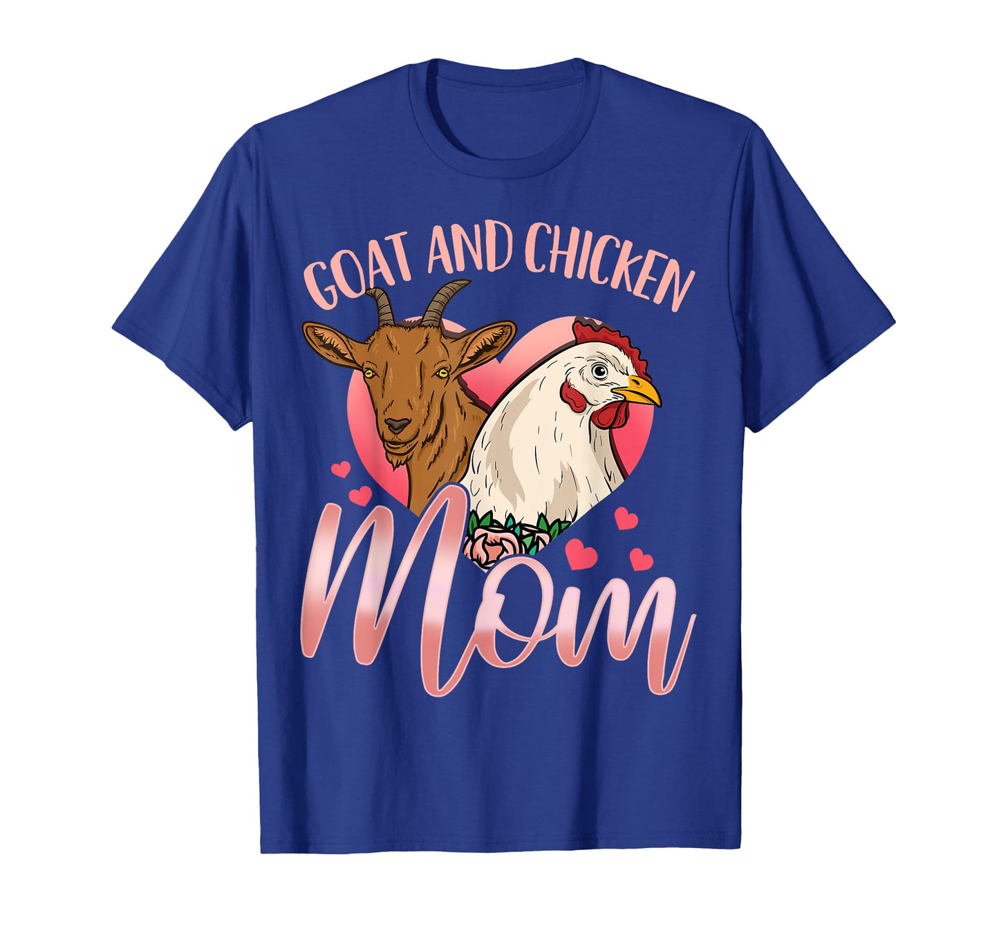 Goat Chicken Mom Farmer Rancher T-Shirt