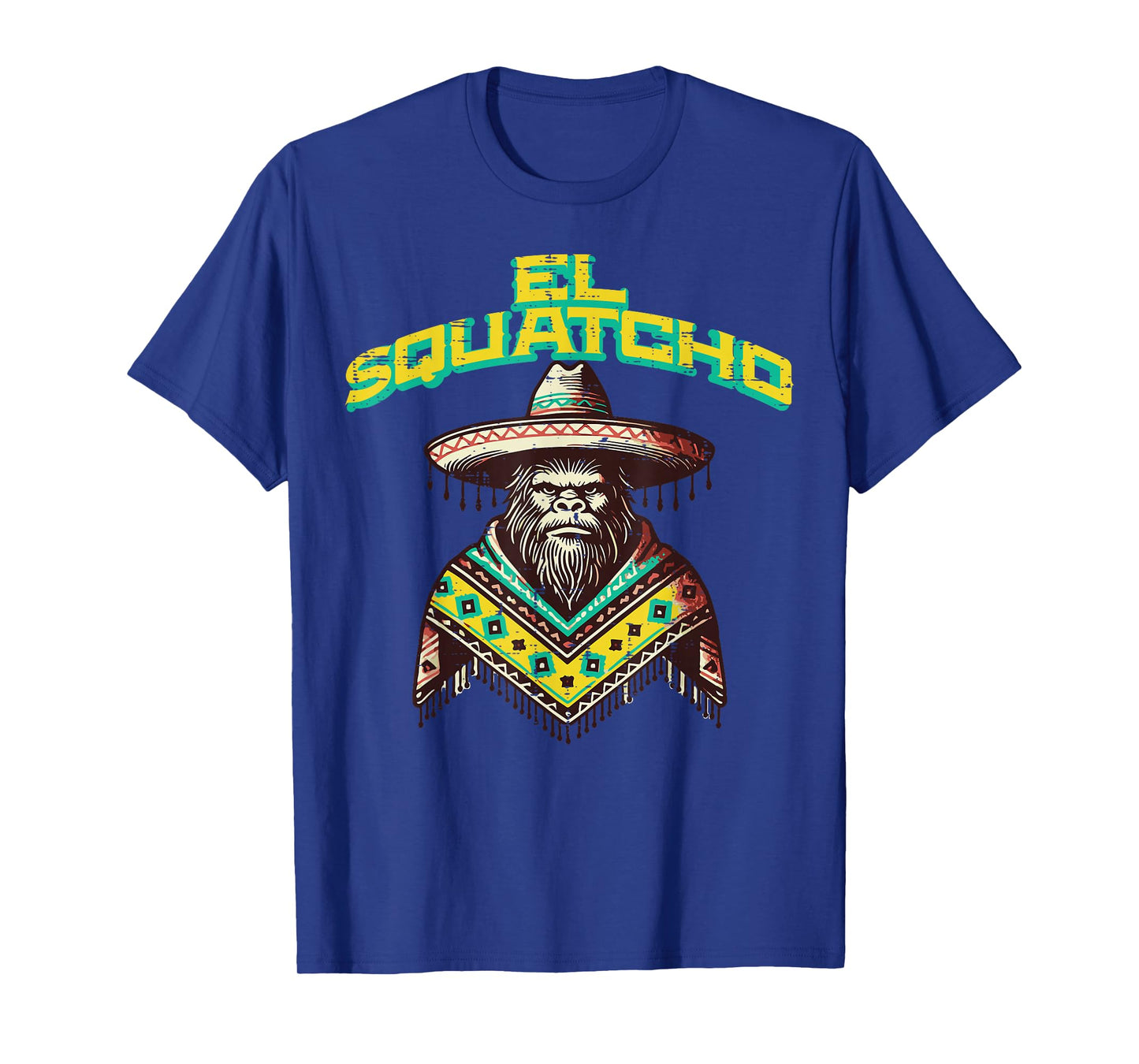 Bigfoot Sombrero El Squatcho Funny Sasquatch Women Men Kids T-Shirt