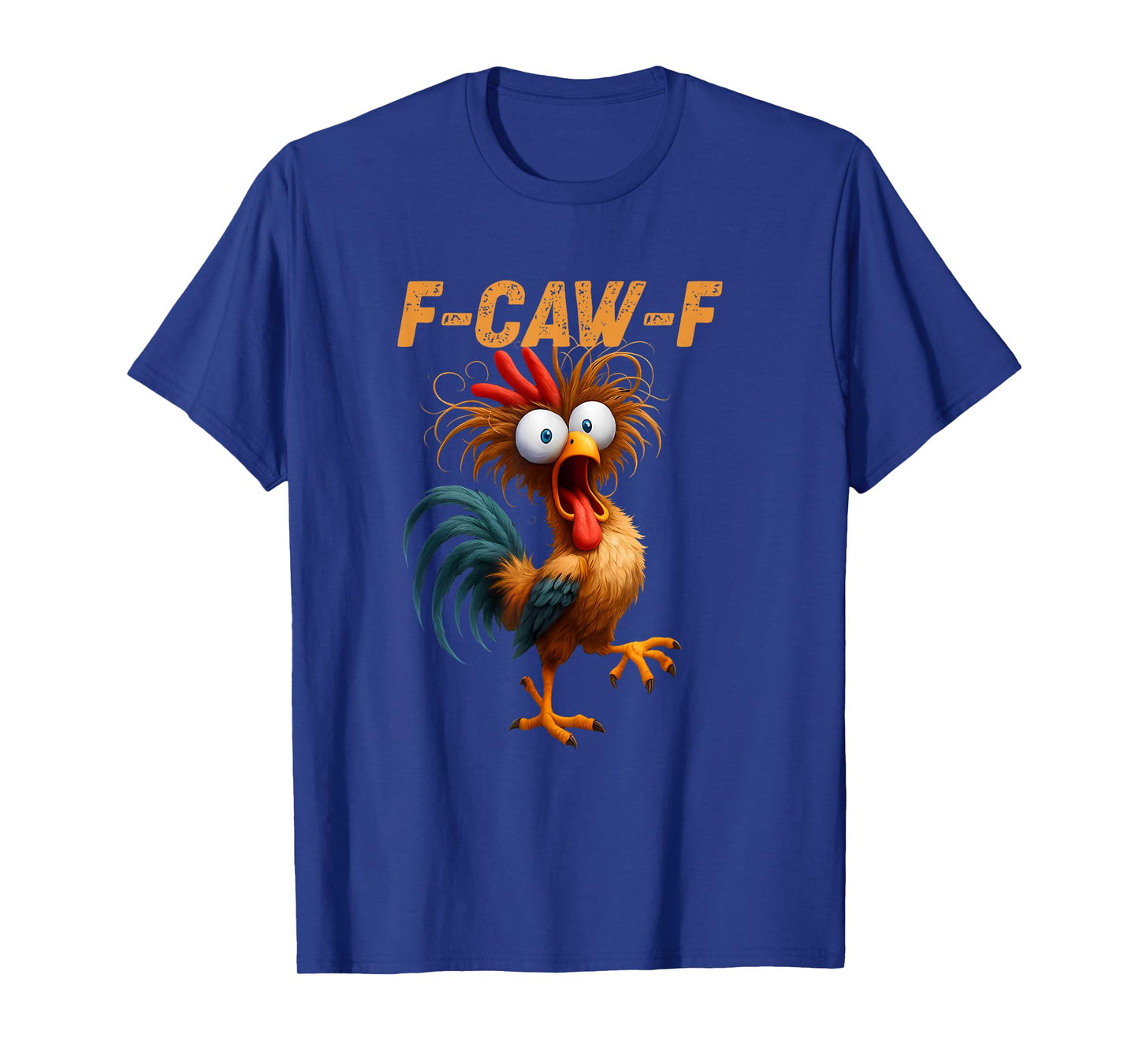 Funny F-Caw-F Chicken FCAWF Chicken T-Shirt