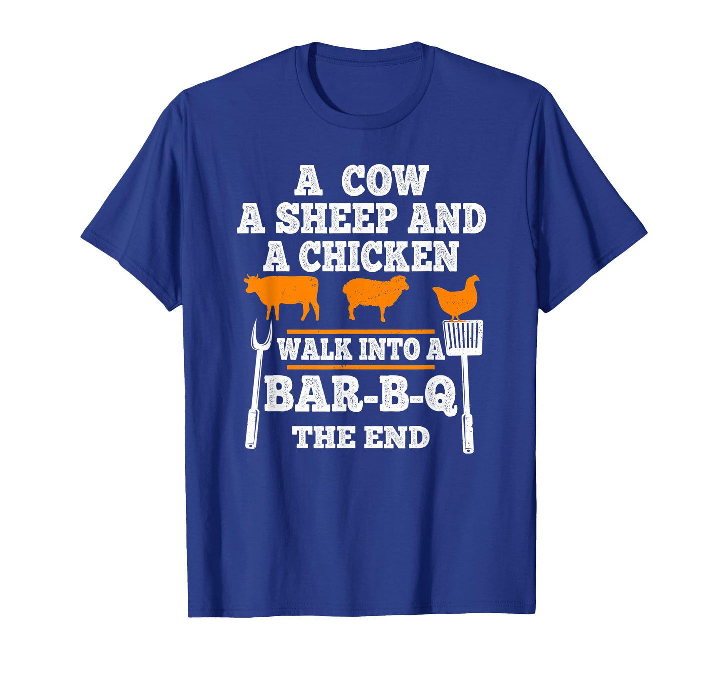 Vintage A Cow A Sheep And A Chicken Funny BBQ Joke Gag Quote T-Shirt