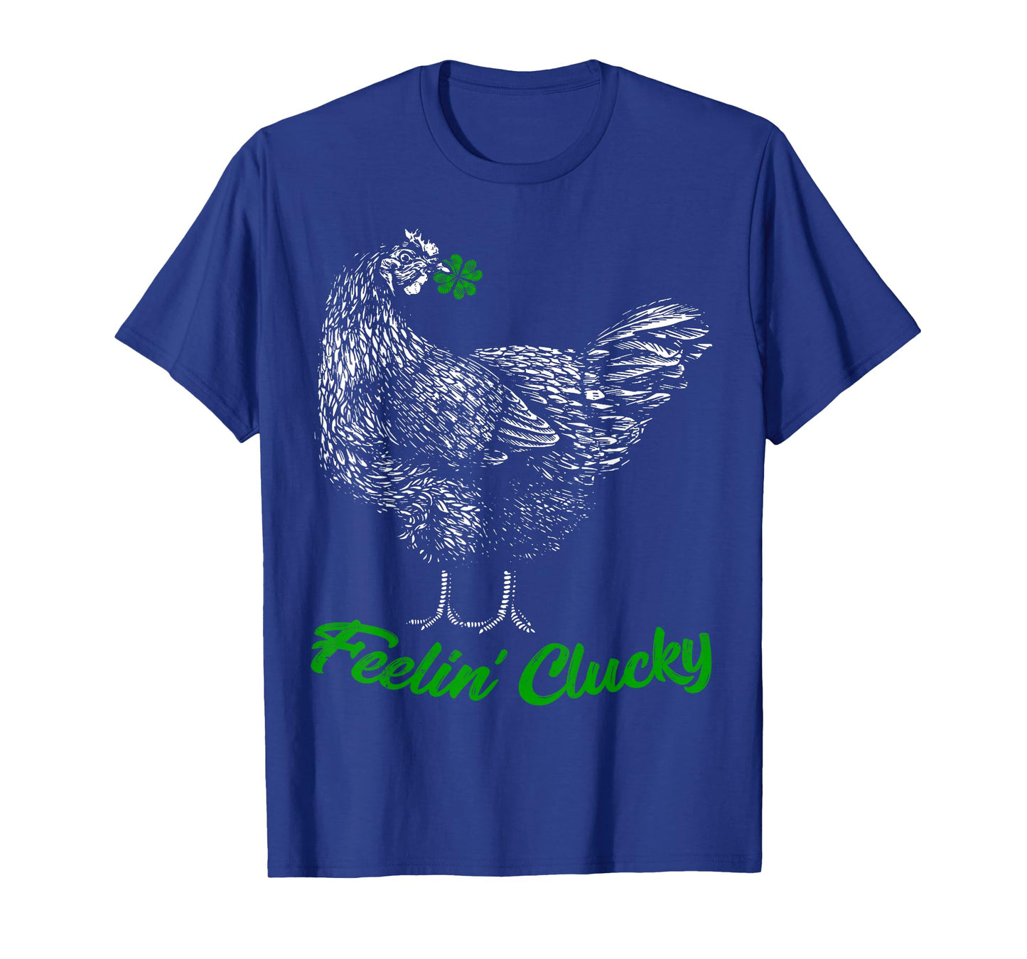 St Patricks Day Lucky Chicken Lover Gift Feelin' Clucky T-Shirt