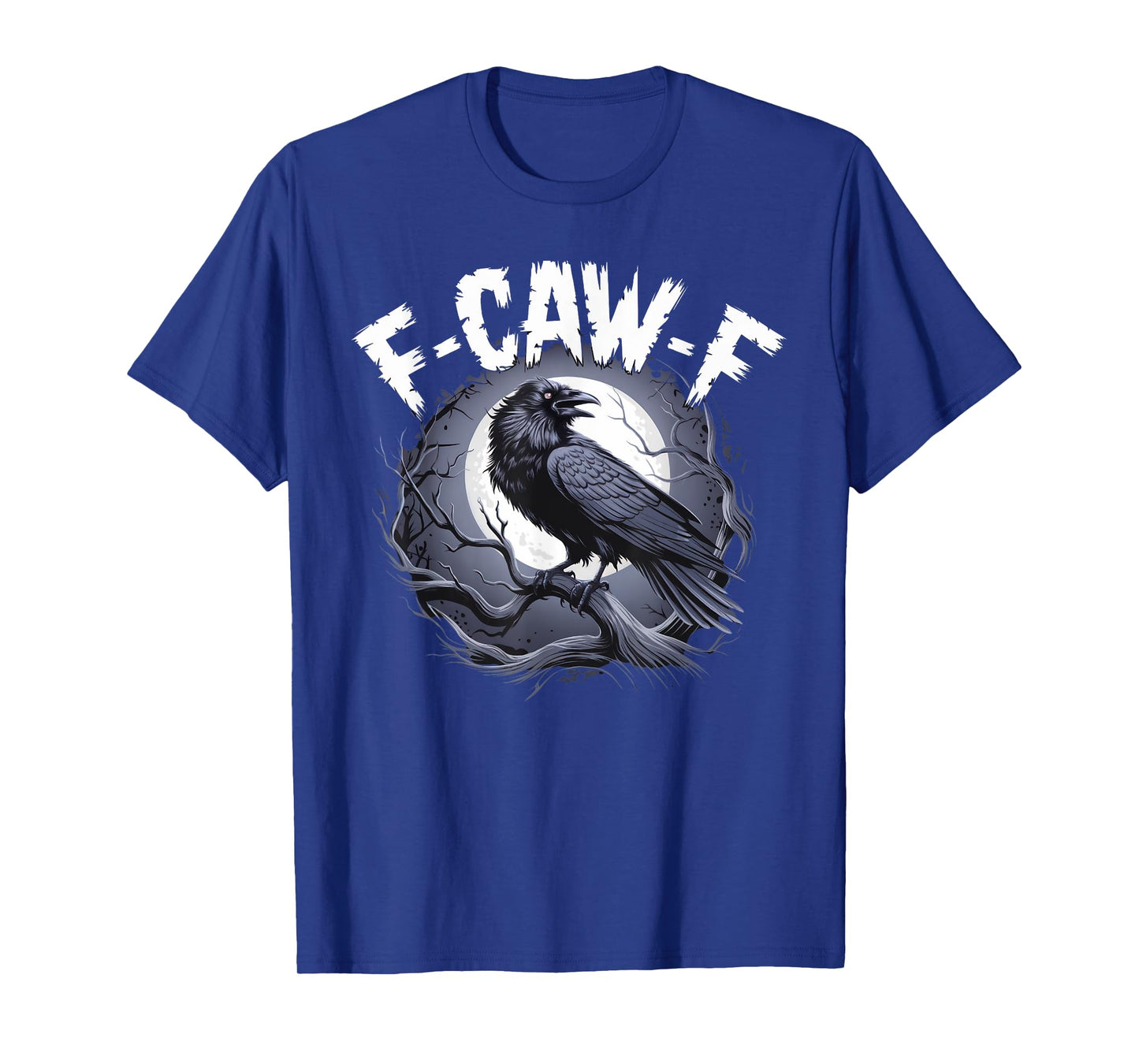 F-Caw-F T-Shirt