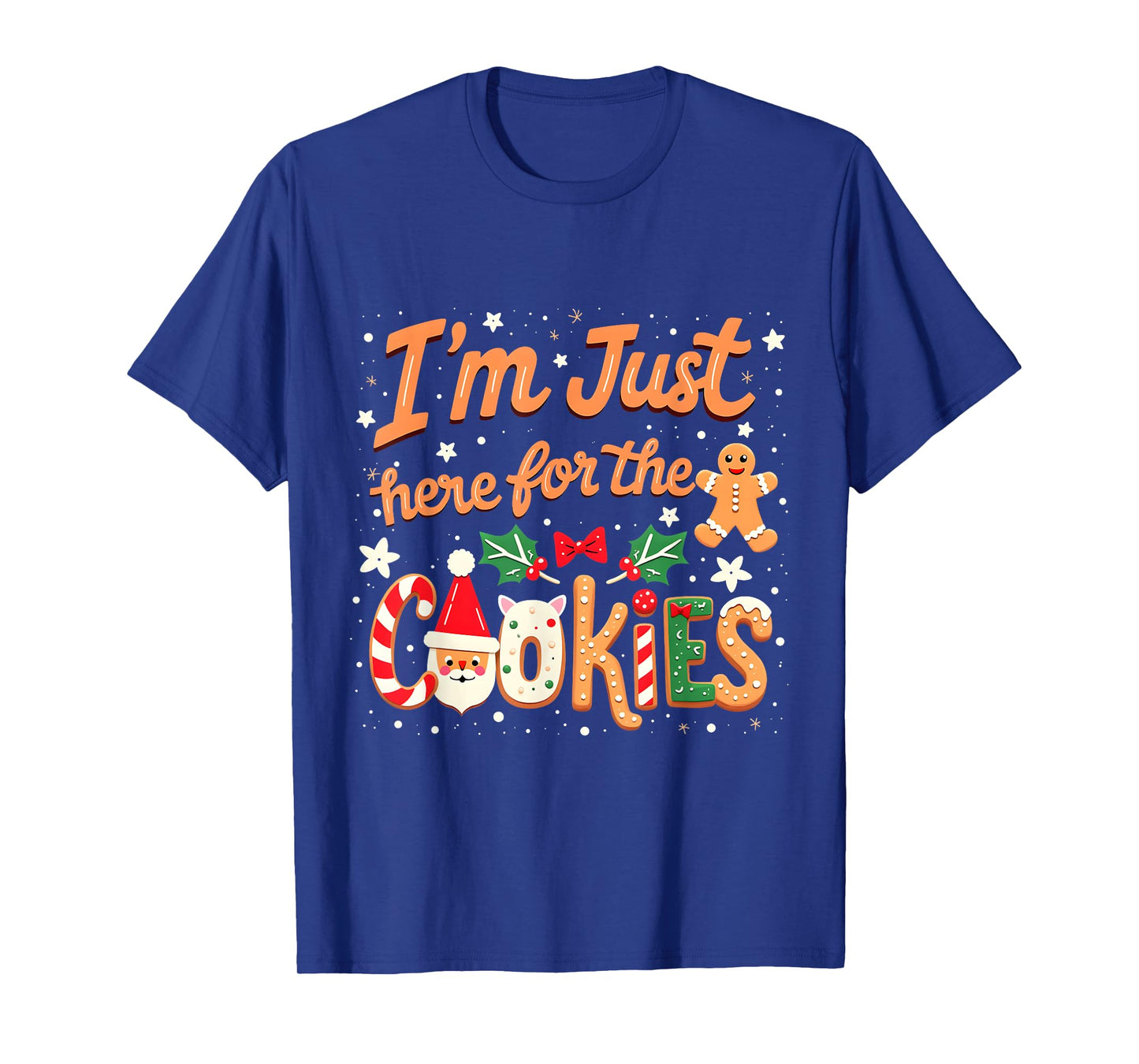 I'm Just Here for the Cookies Xmas Christmas Cookies Lovers T-Shirt