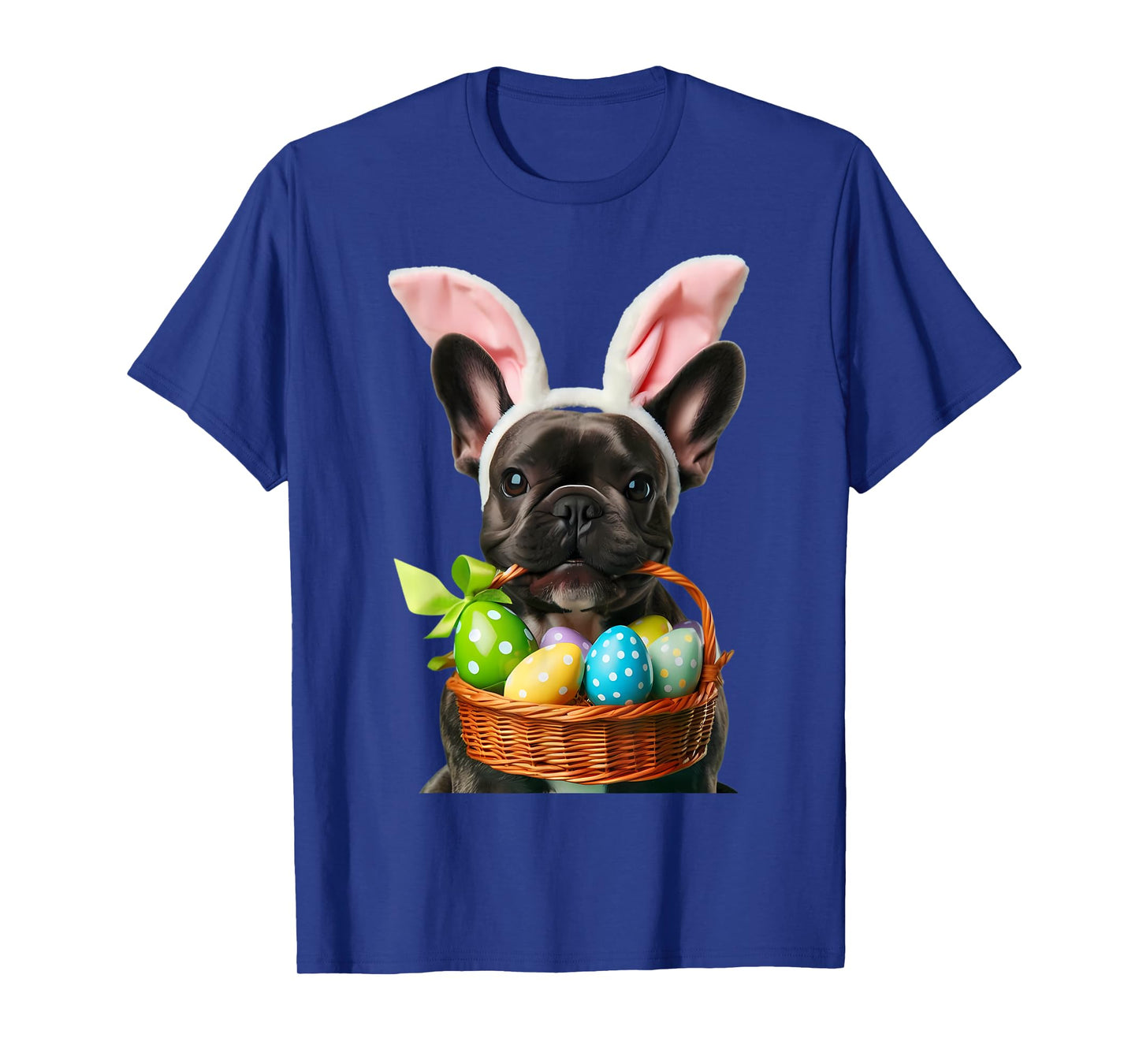 Cute Bunny Ear French Bulldog Dog Easter Eggs Basket Owner Men Women Girls Kids T-Shirt