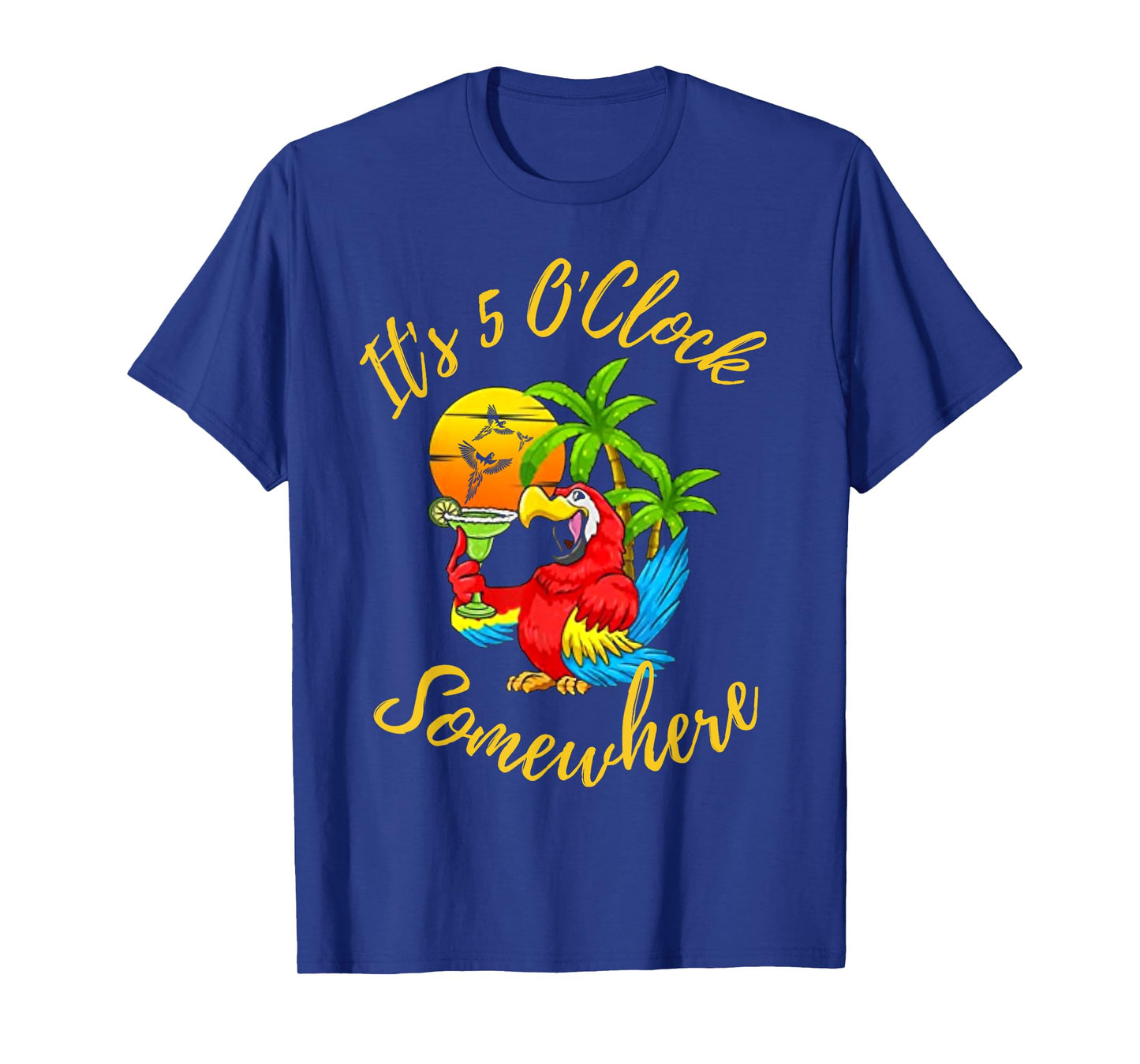 Beach Vacation Drinking It's 5 O'Clock Somewhere Parrots Men Women T-Shirt