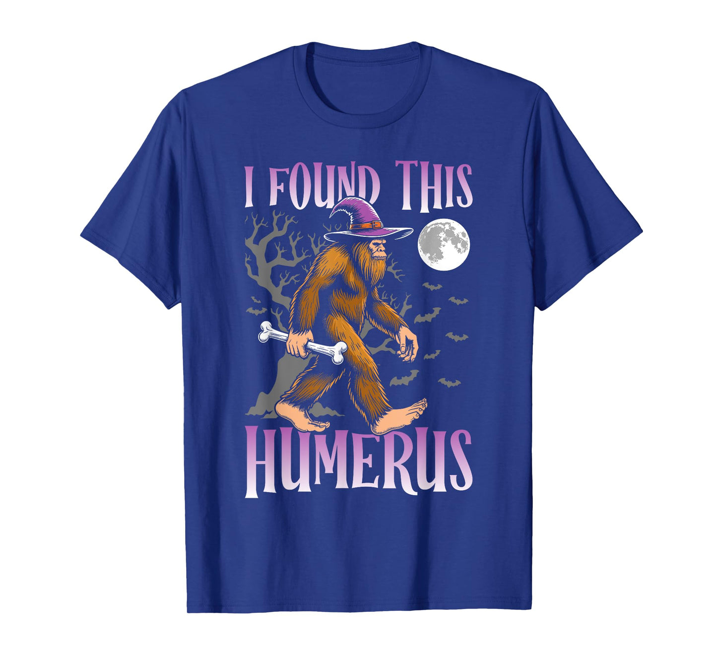 Halloween bigfoot I Found this Humerus sasquatch witch T-Shirt