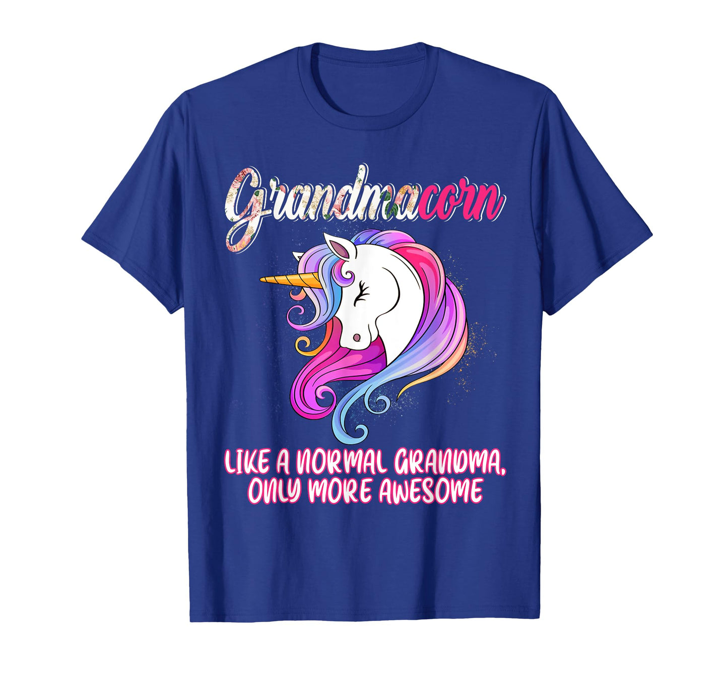 Grandmacorn Happy Mother's Day Unicorn Lover Proud Grandma T-Shirt