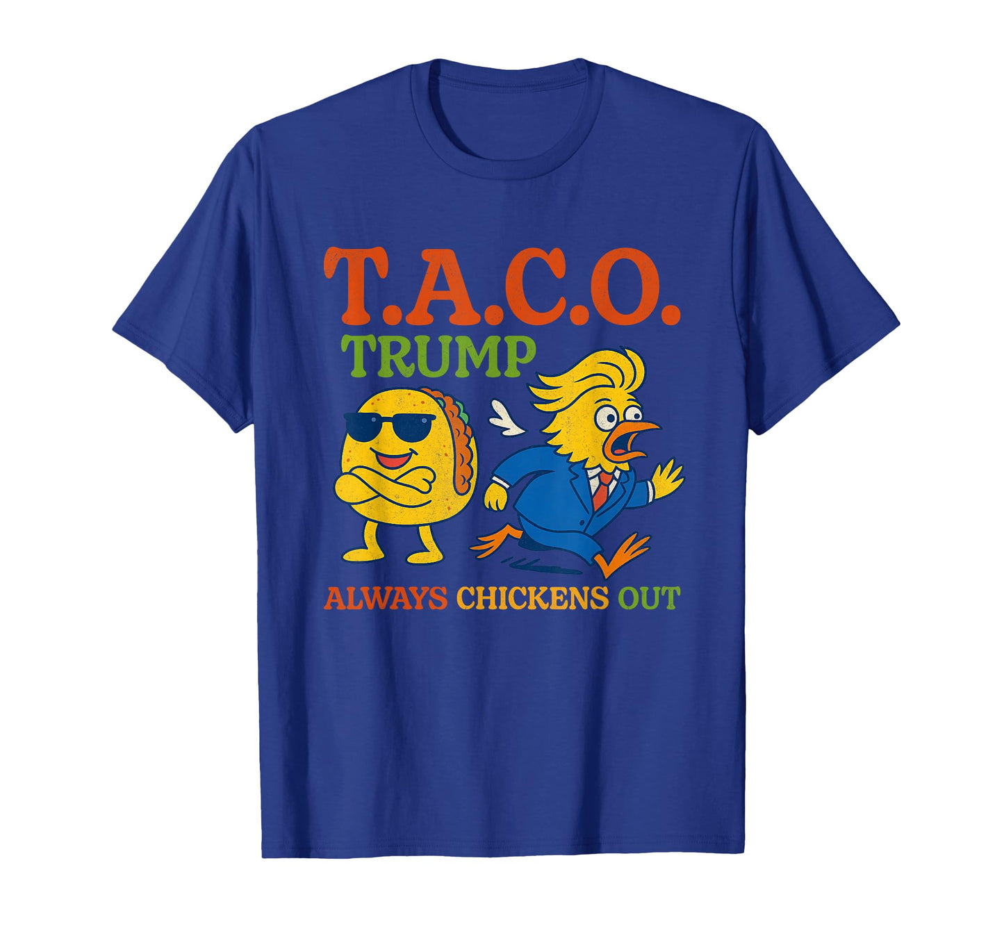 Funny Taco Trump Always Chickens Out T.A.C.O T-Shirt
