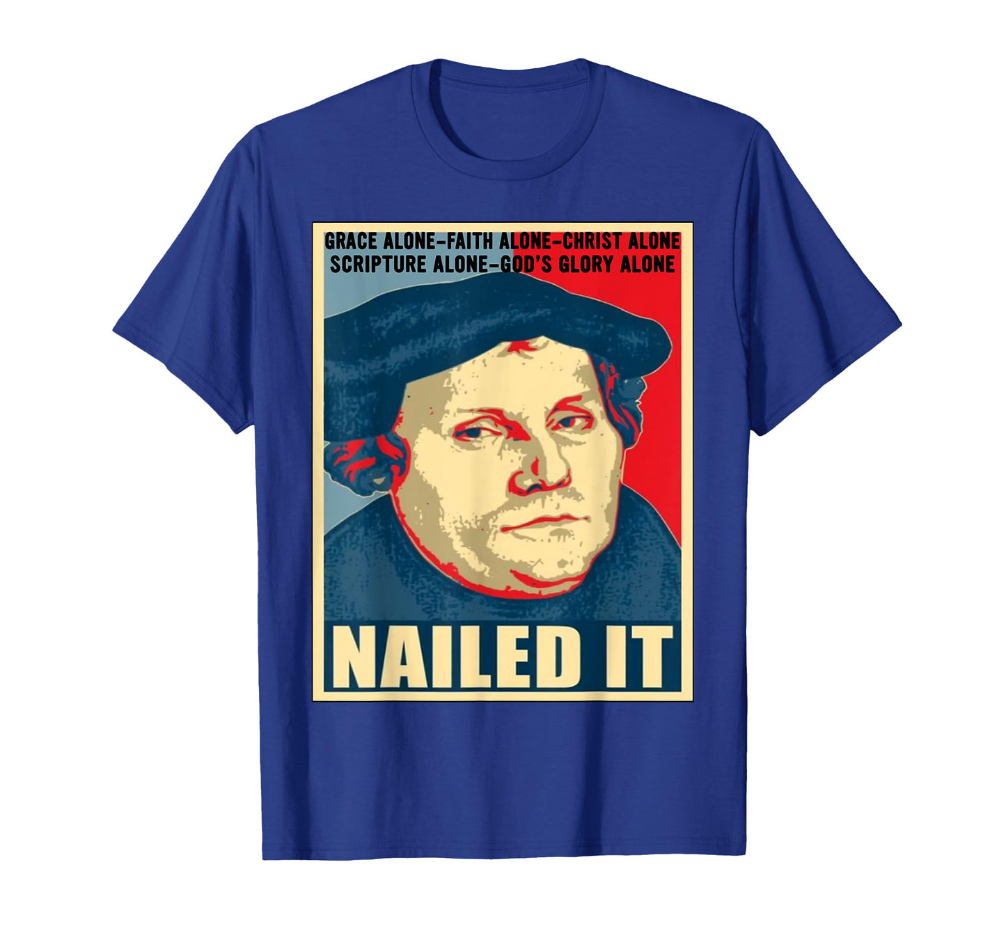 Nailed It Protestant Reformation Day Martin Luther Lutheran T-Shirt