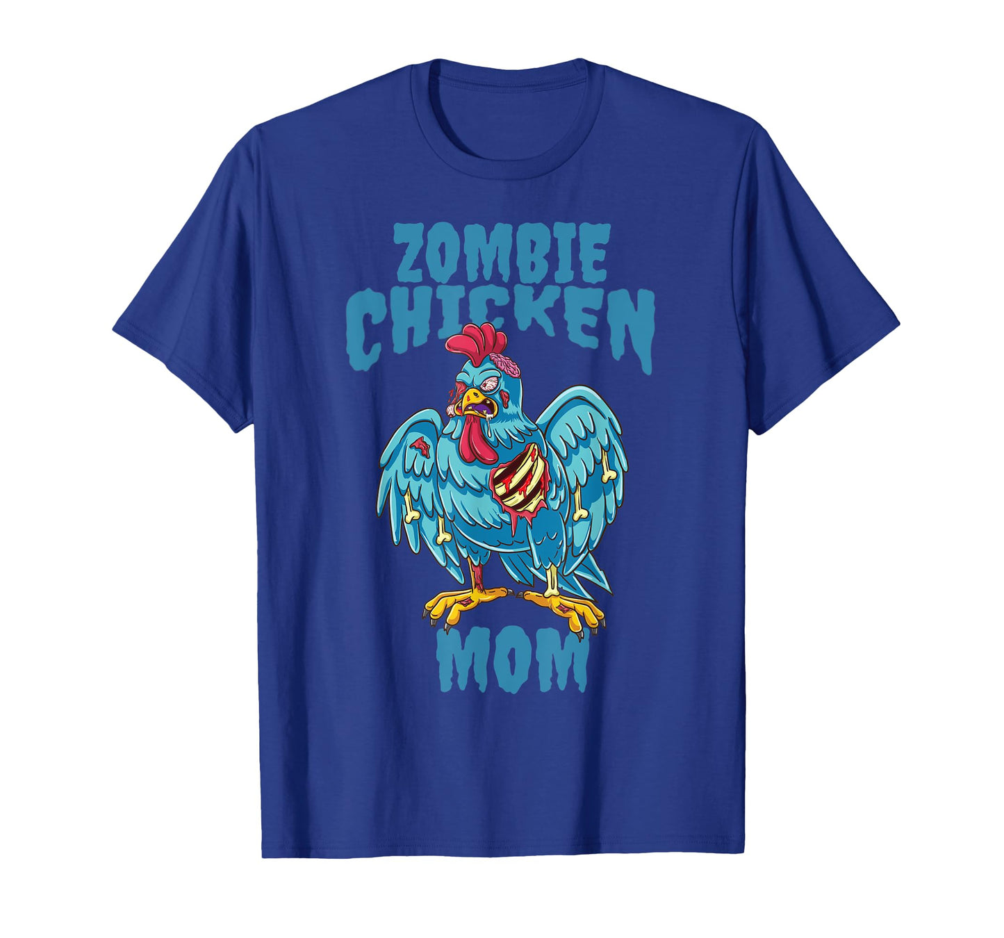 Zombies Undead Funny Rooster Halloween Zombie Chicken Mom T-Shirt