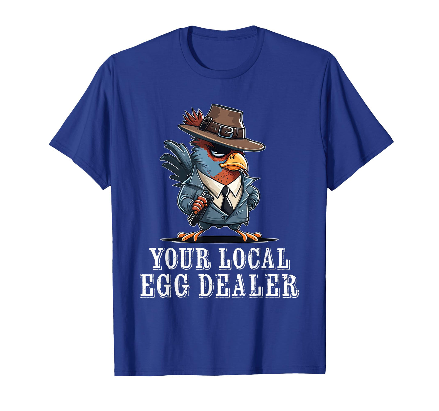 Your Local Egg Dealer Funny Chicken T-Shirt