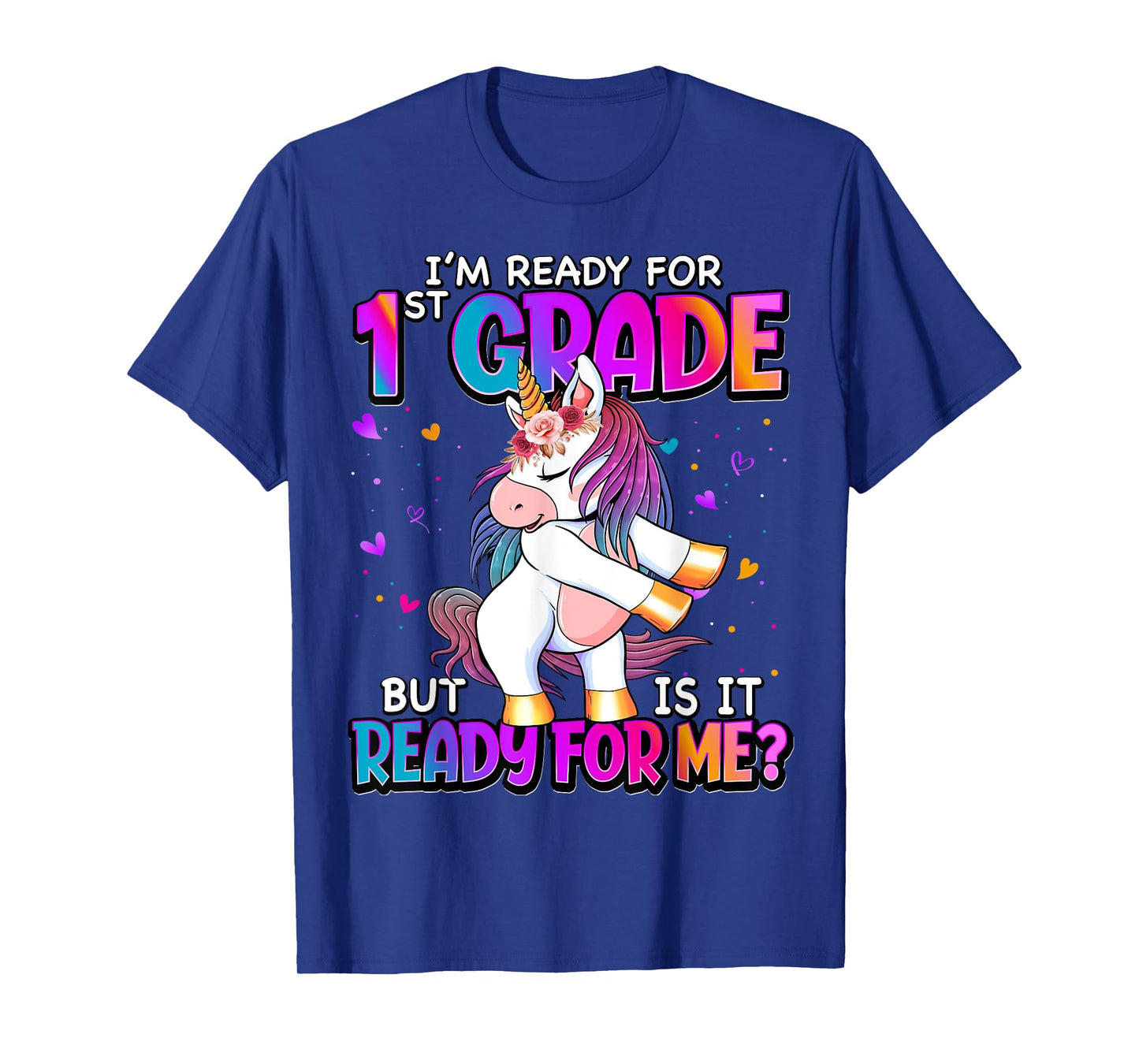 I'm Ready For 1st Grade Shirt Back To School 1st Grade Girls T-Shirt